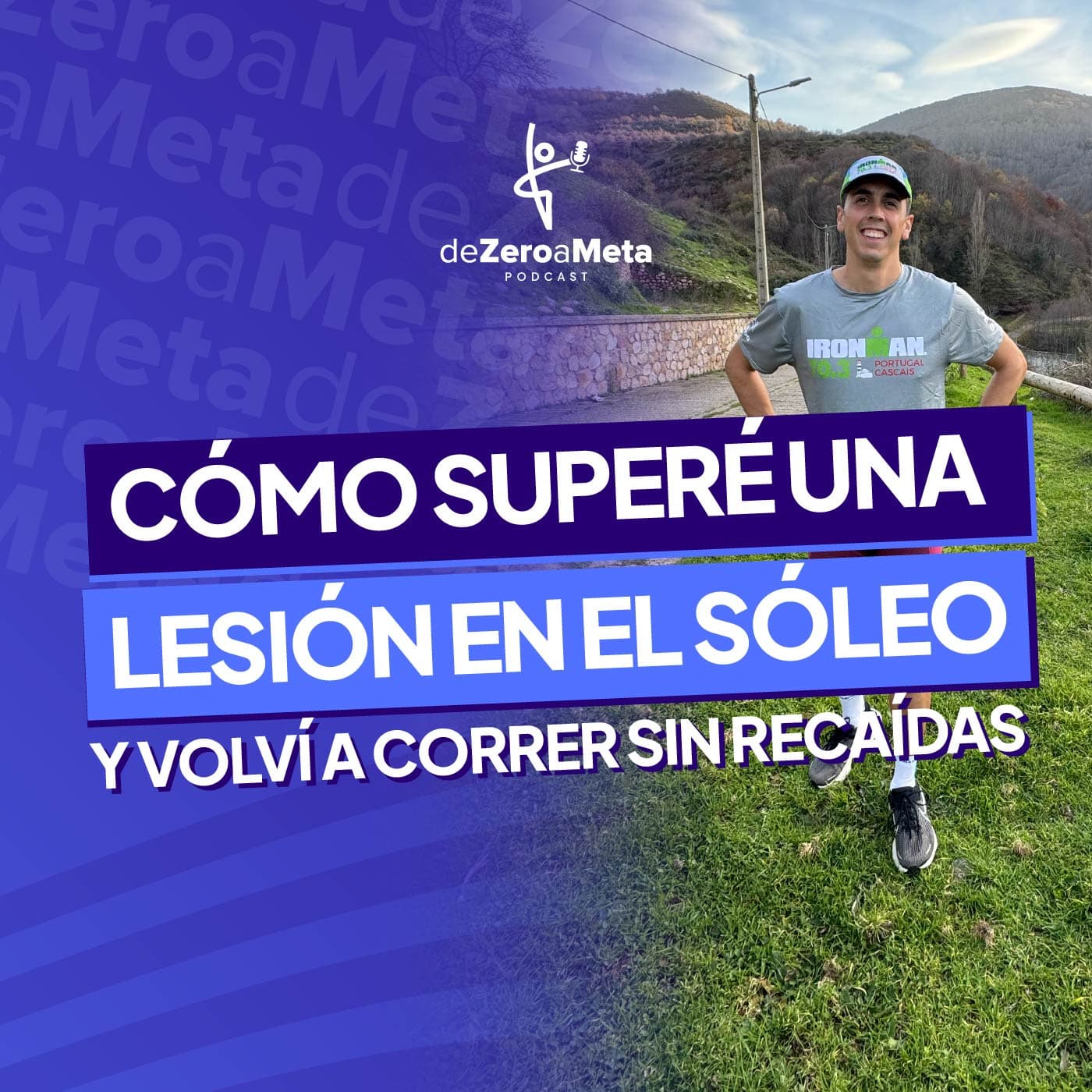 #23 Cómo superé una lesión en el sóleo y volví a correr sin recaídas.