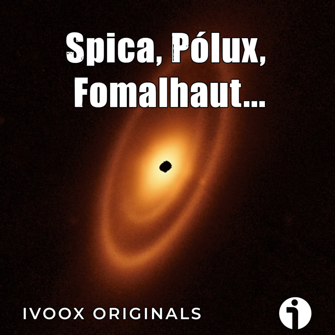Los mundos del Cosmos - Ep. 20: Spica, Pólux, Fomalhaut... (final del repaso de estrellas) - Episodio exclusivo para mecenas