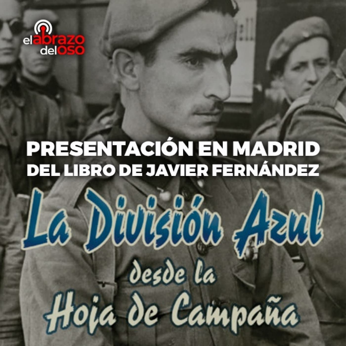 Presentación del libro La División Azul desde la Hoja de Campaña
