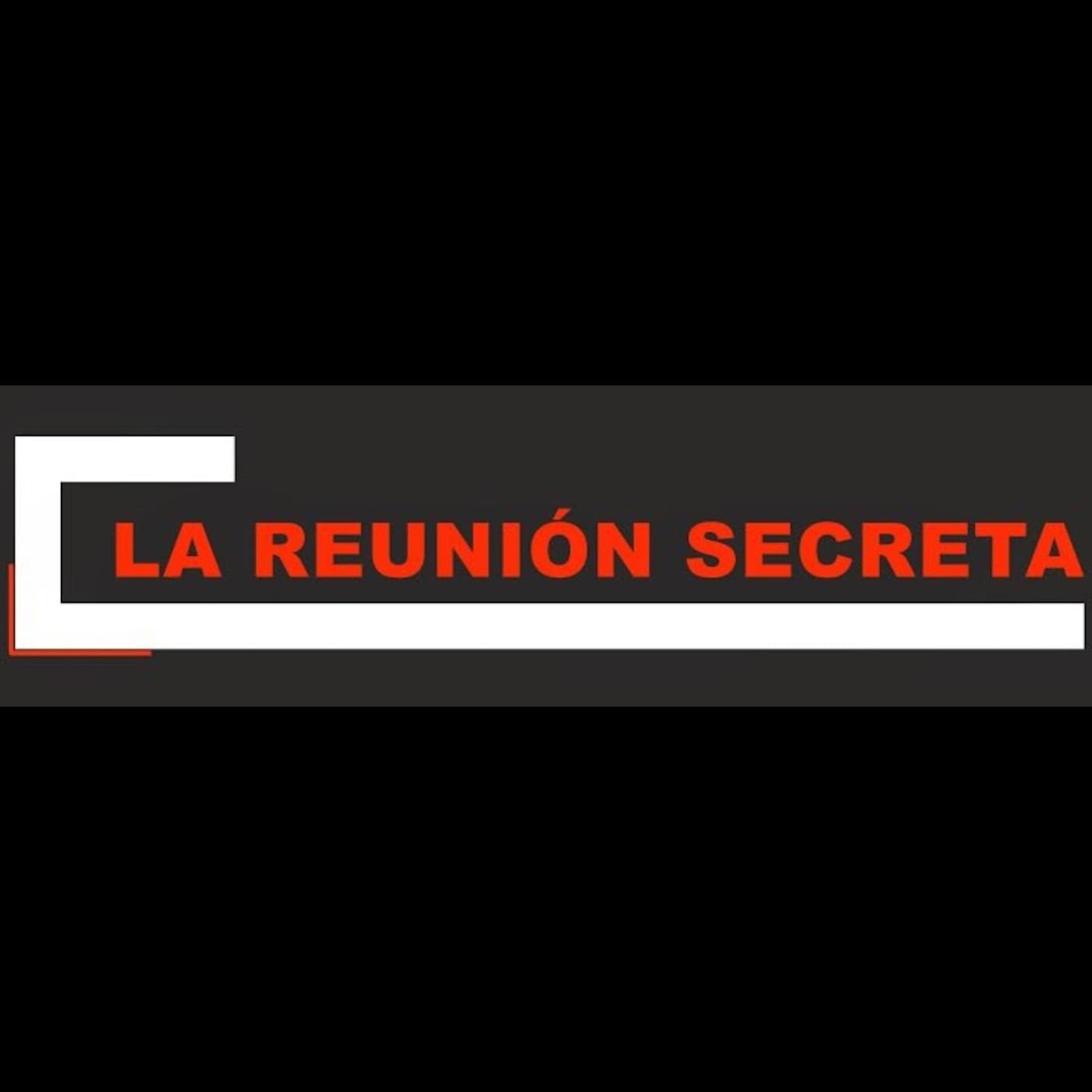 La Reunión Secreta - ⛔️ ¡COMUNICADO OFICIAL!