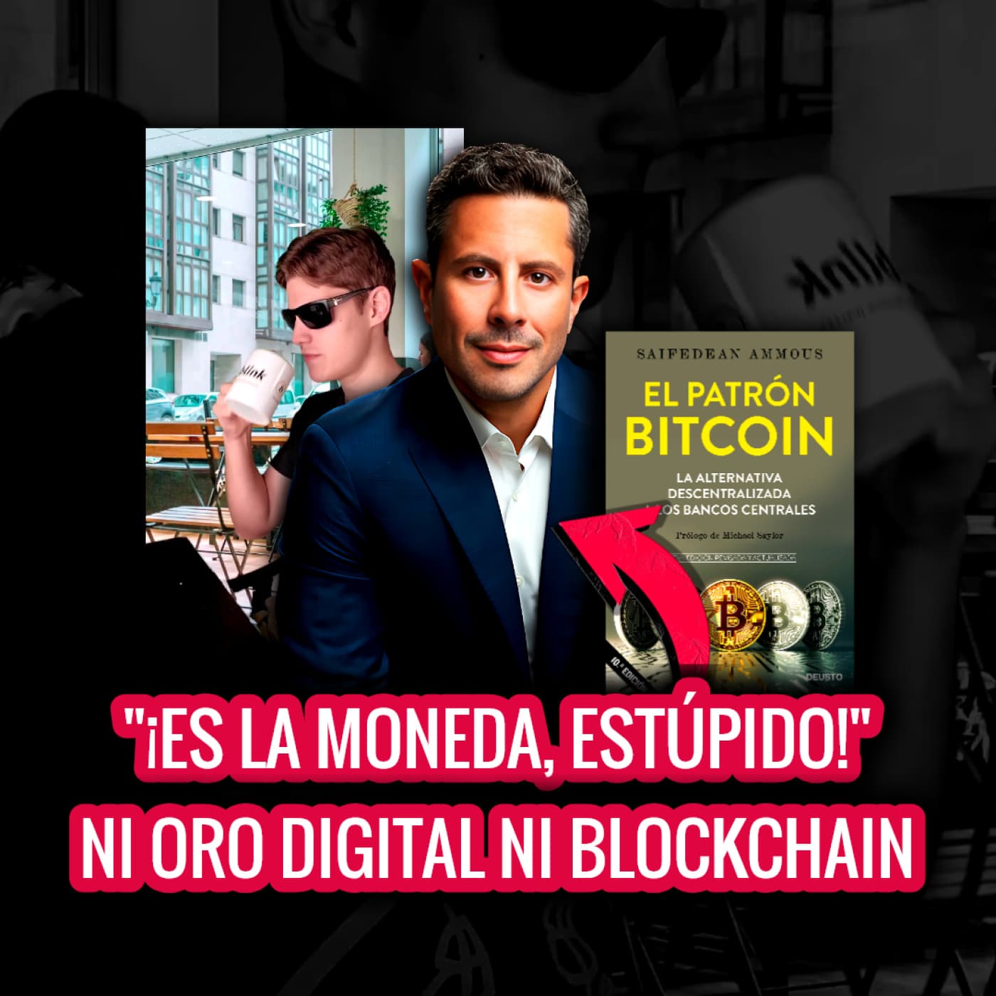 245 | ¡ES LA MONEDA, ESTÚPIDO! ("NOVEDAD" PERMANENTE vs EFECTO de RED)