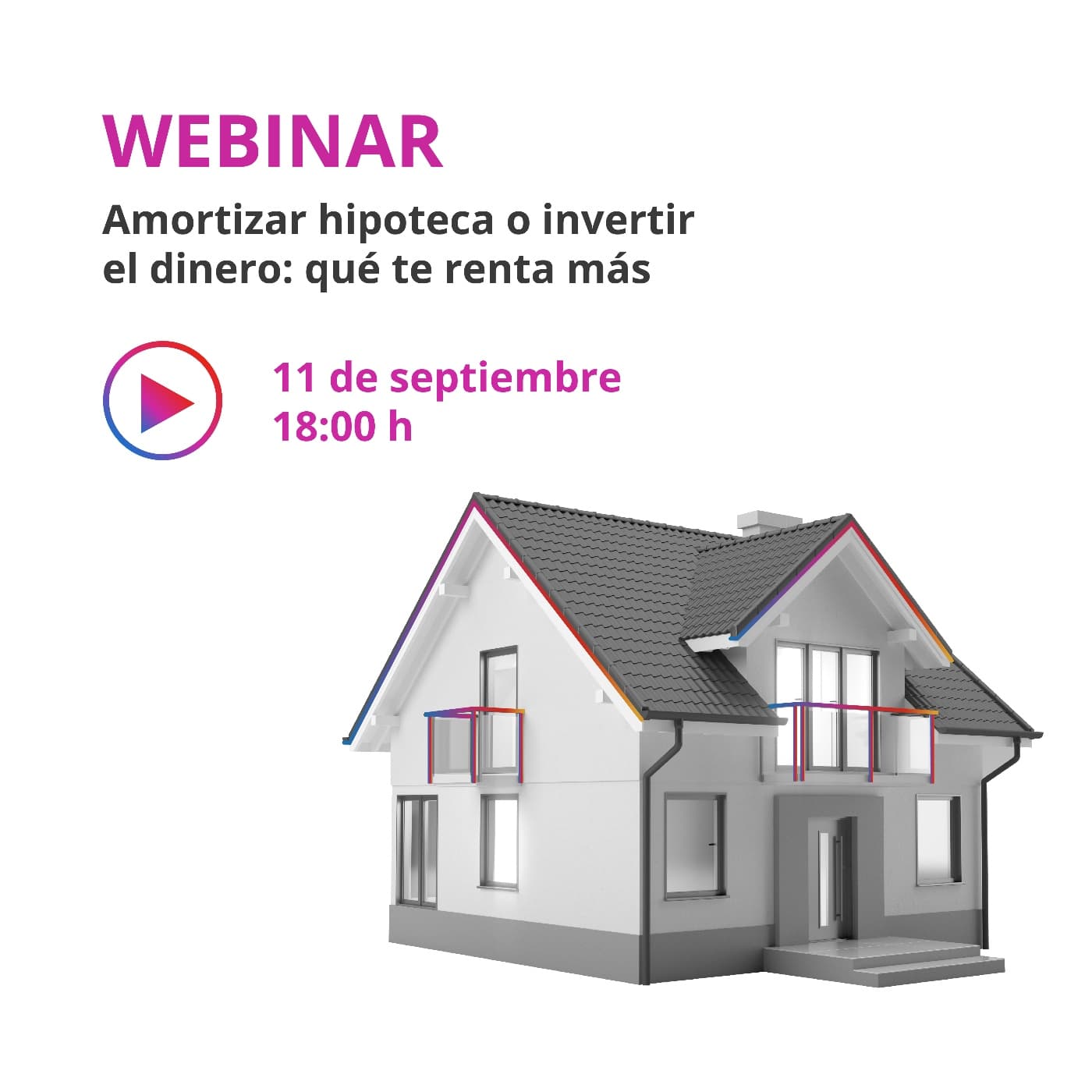 Webinar: Amortizar hipoteca o invertir el dinero, qué te renta más