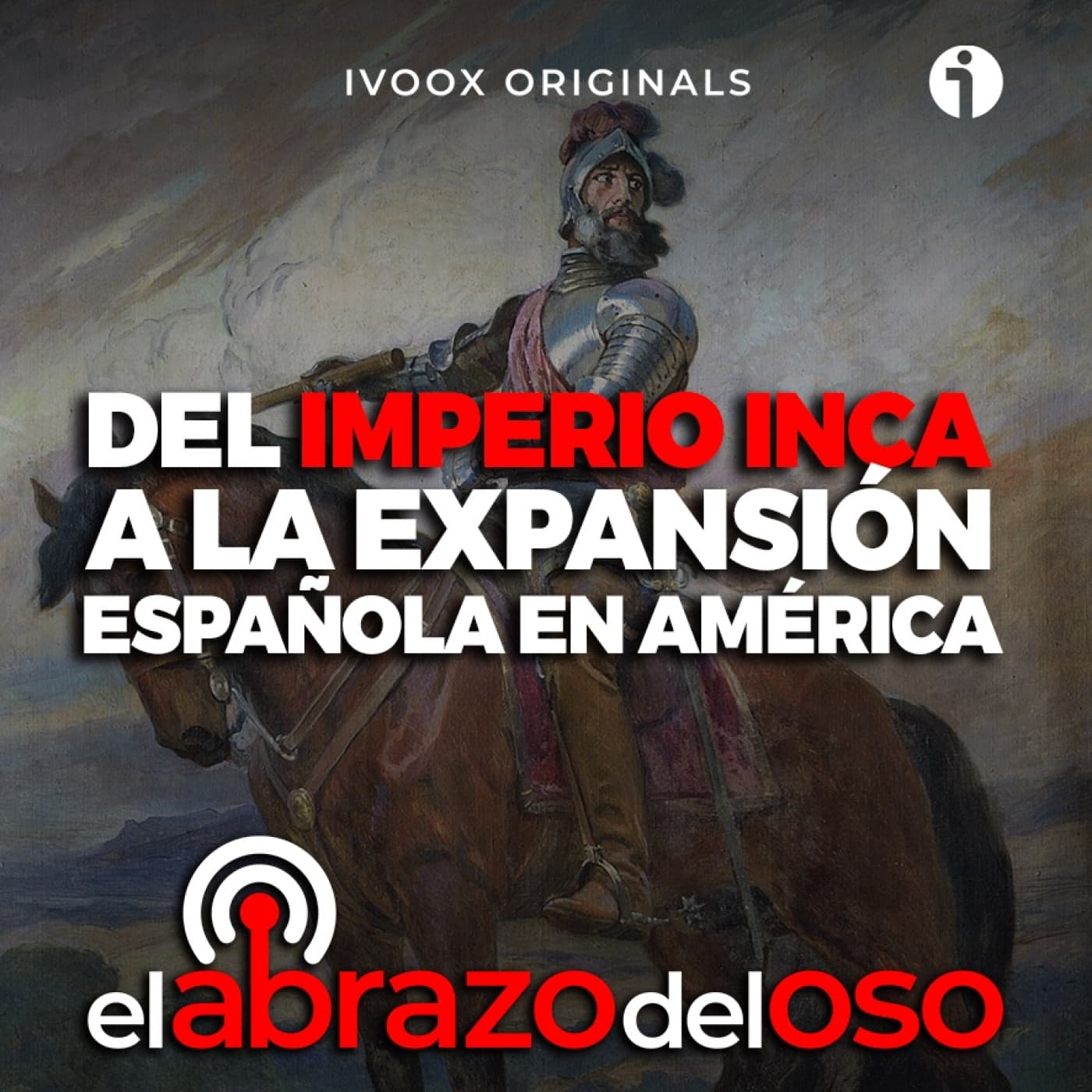 Del Imperio Inca a la expansión española en América