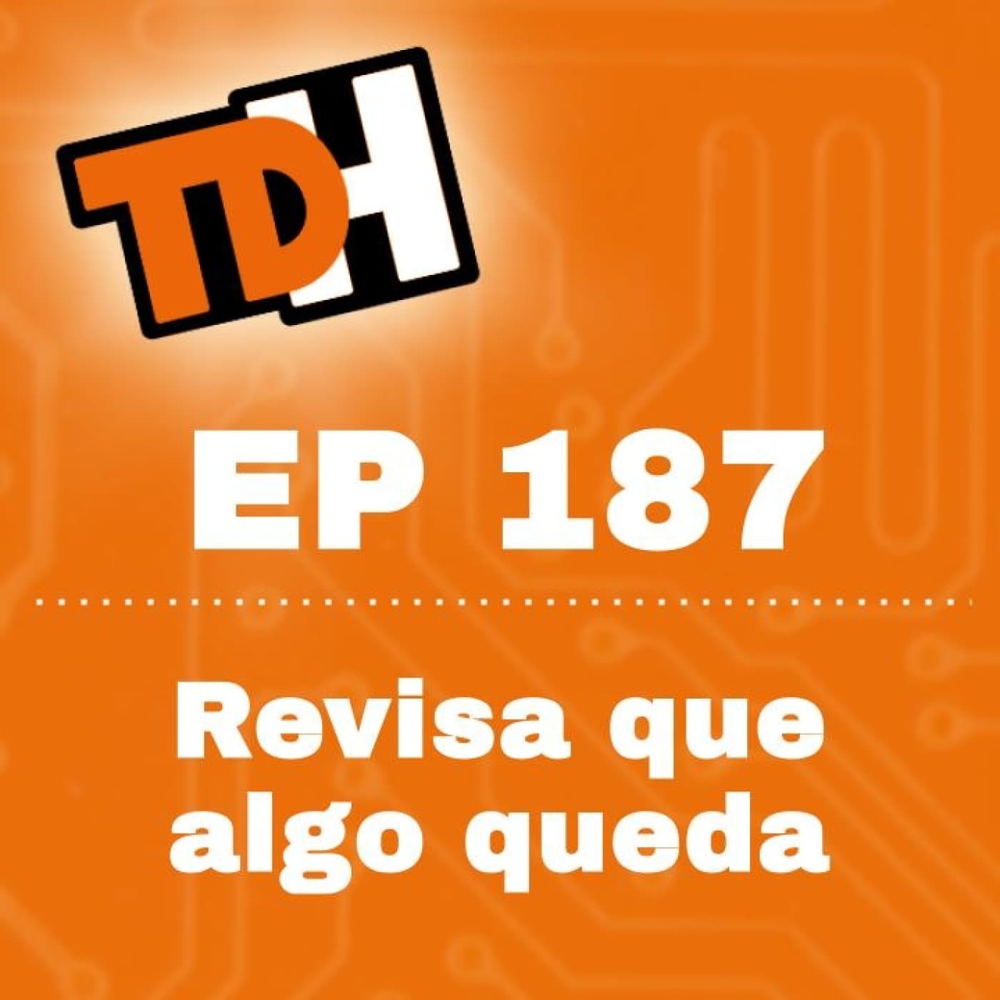 187 Revisa que algo queda