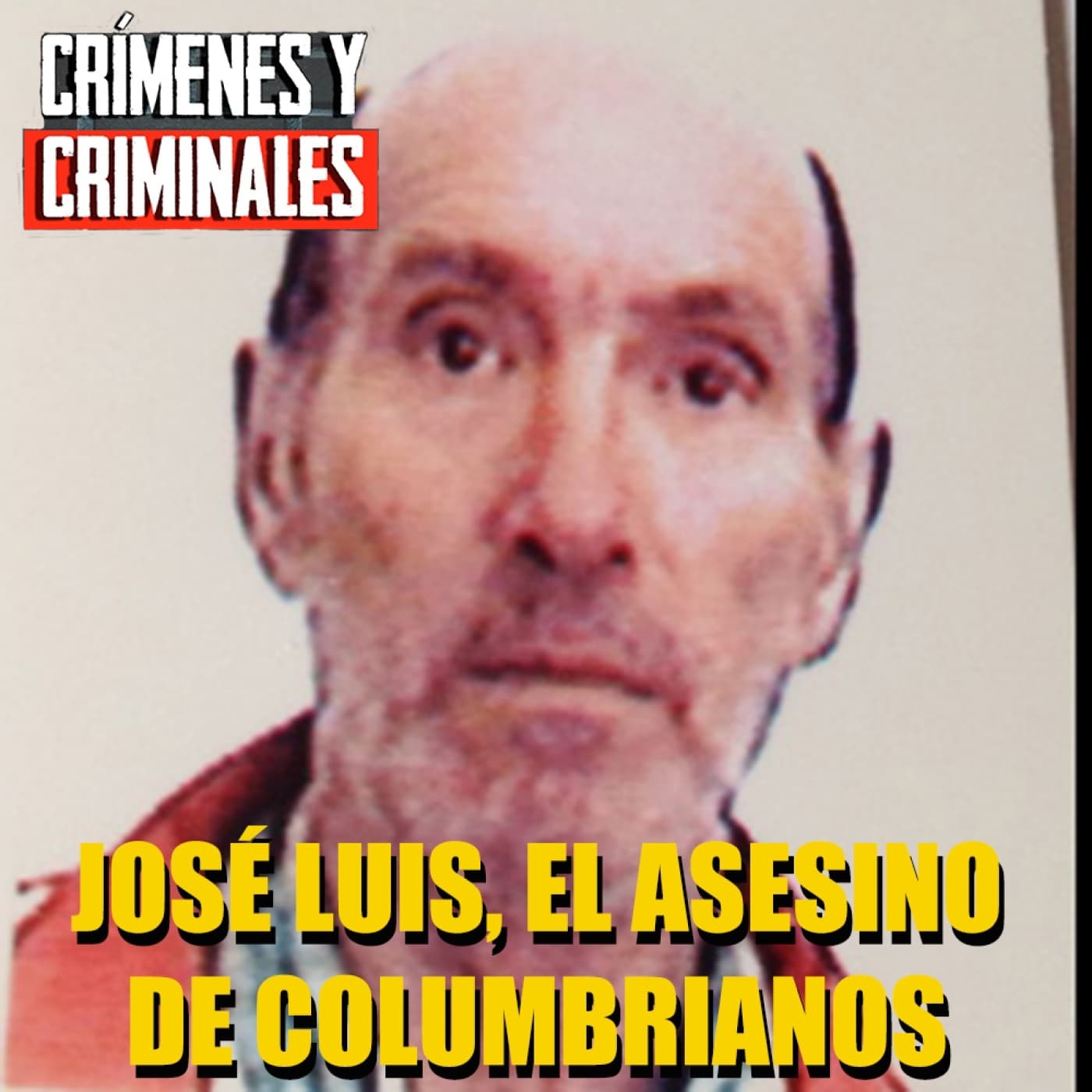 José Luis, el asesino de Columbrianos.