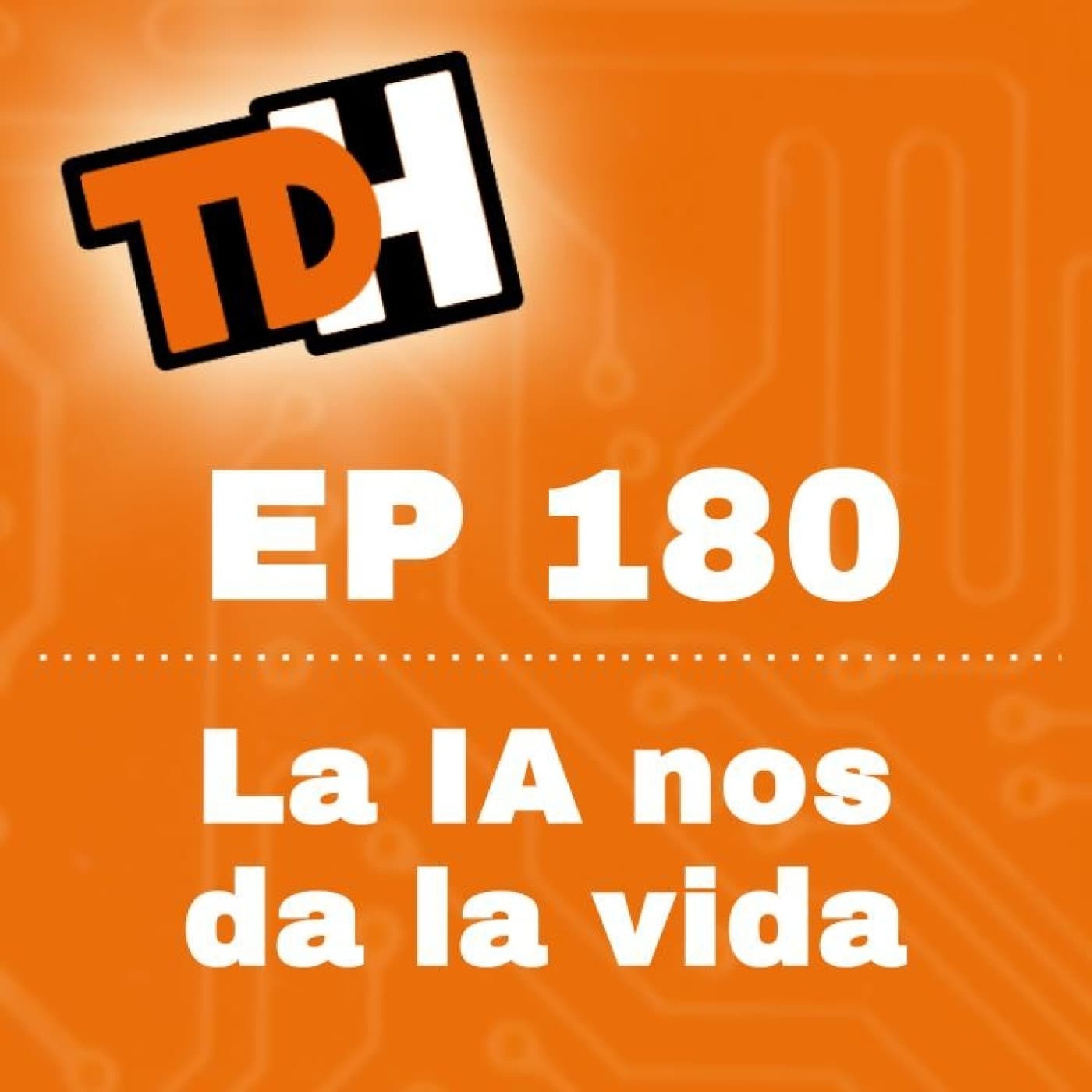180 La IA nos da la vida