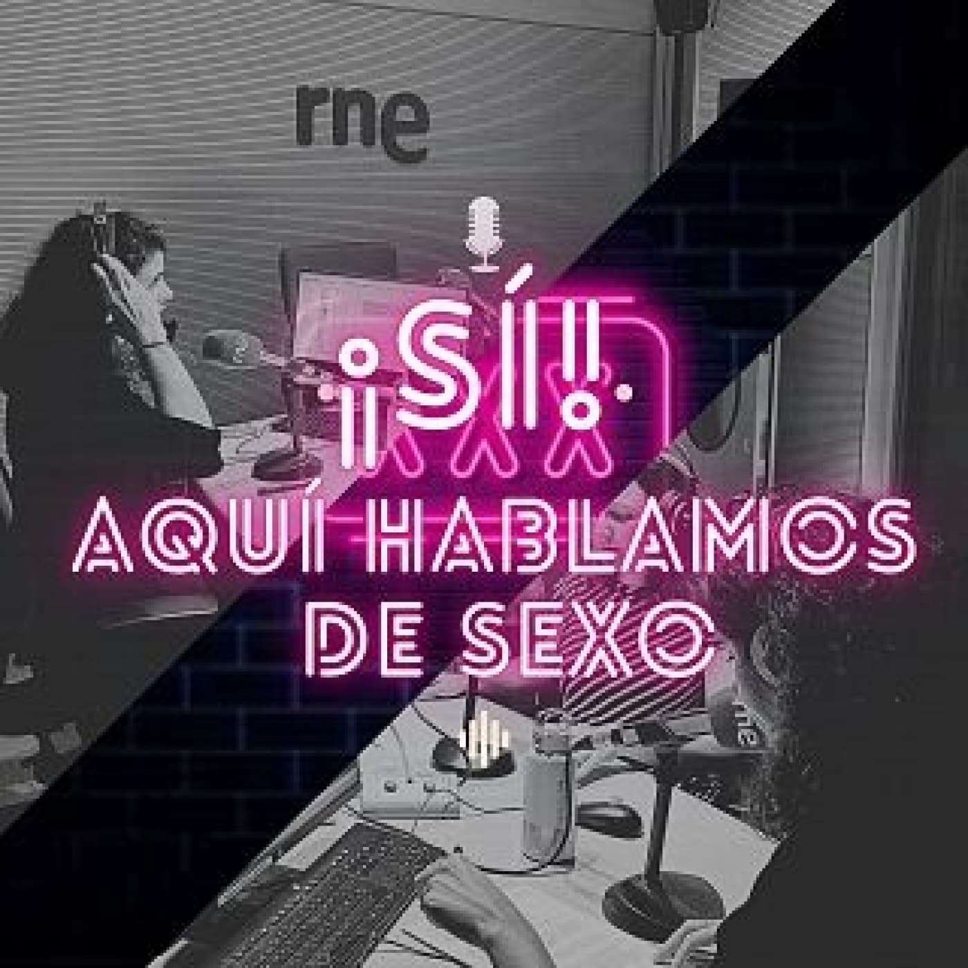 ¡Sí! Aquí hablamos de sexo. Verónica Blasco en Podcast RNE. Feb. 2025
