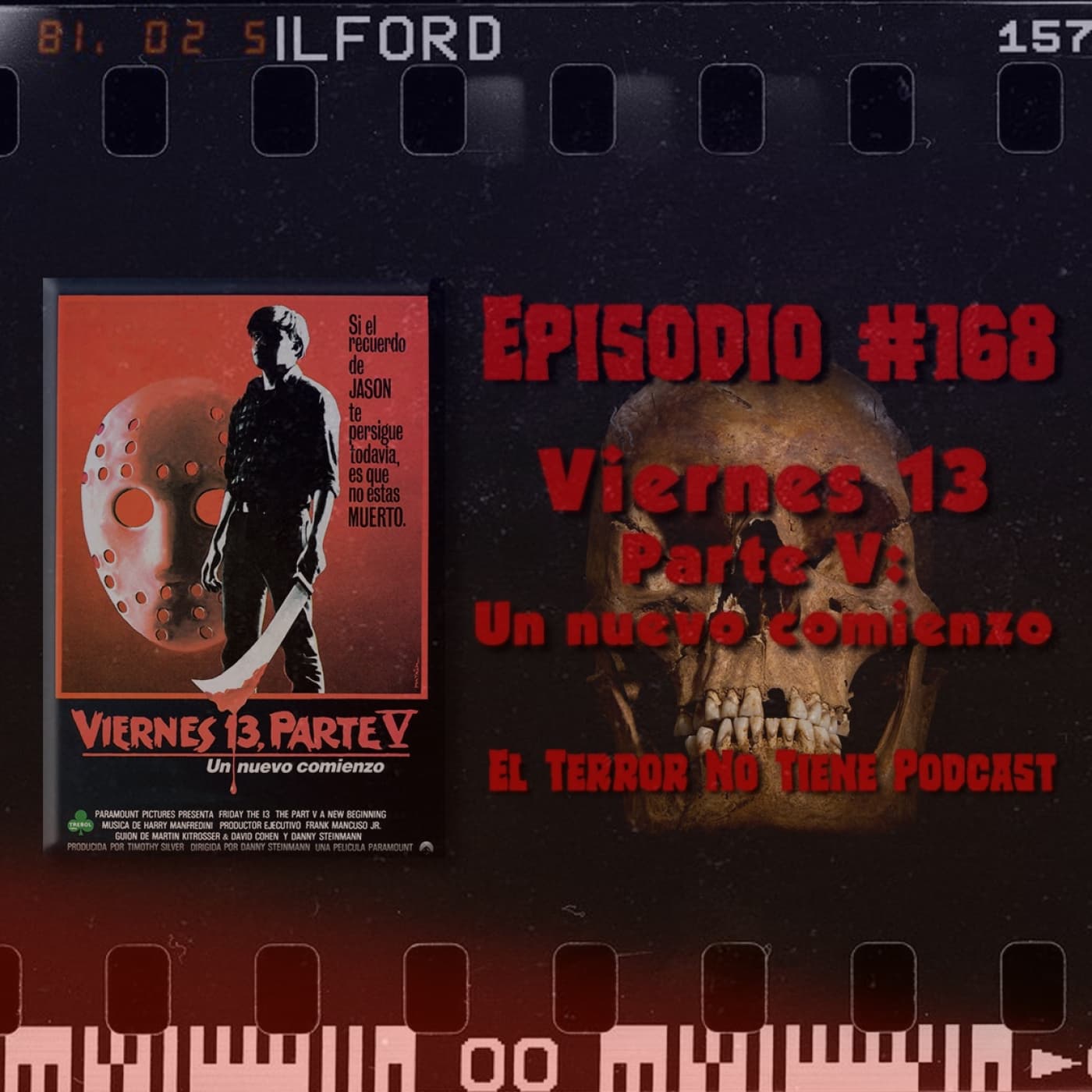 El Terror No Tiene Podcast - Episodio #168 - Viernes 13. Parte V: Un nuevo comienzo (1985)