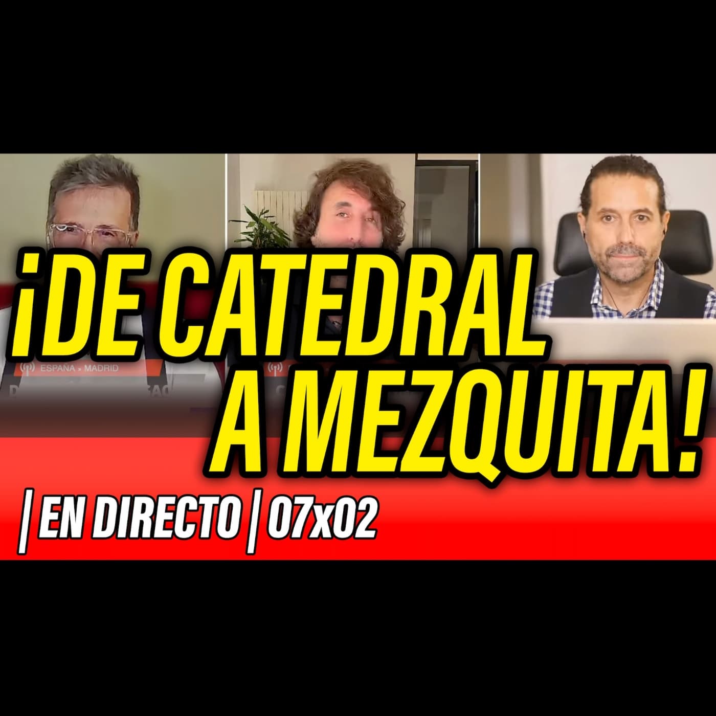 La Reunión Secreta 07x02 - ⛔️ ¡DE CATEDRAL A MEZQUITA! ...¿QUÉ NOS ESTÁ PASANDO?