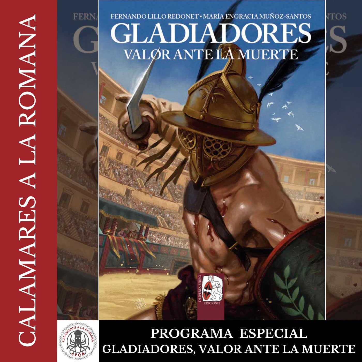 Programa Especial: Gladiadores, valor ante la muerte