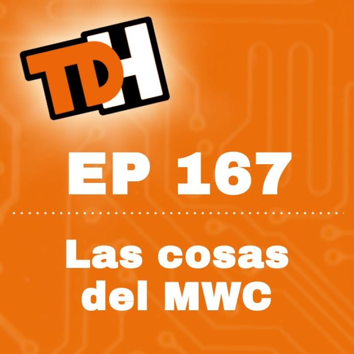 167 Las cosas del MWC