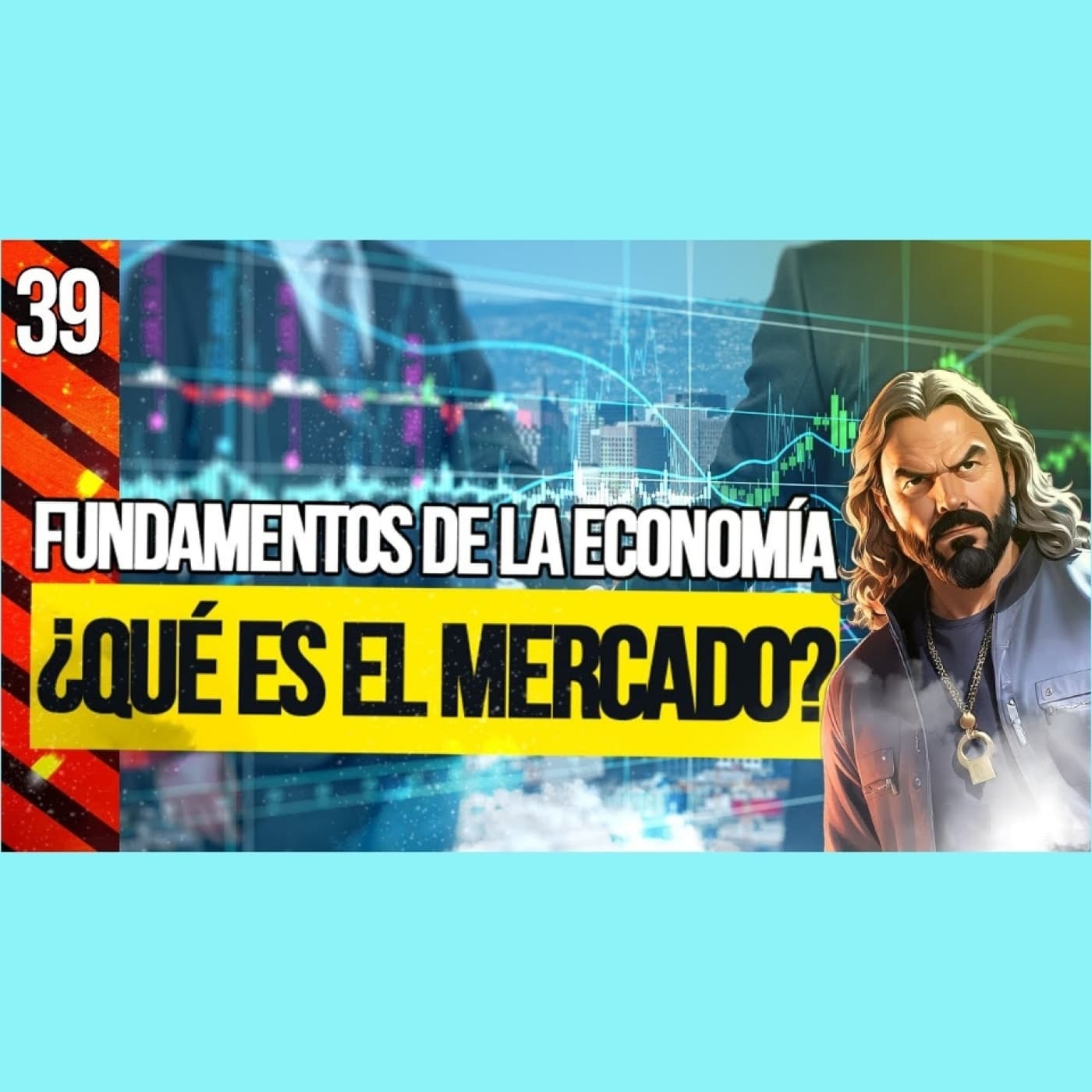 ¿Qué Es Realmente El MERCADO? - Fundamentos de Economía (39)