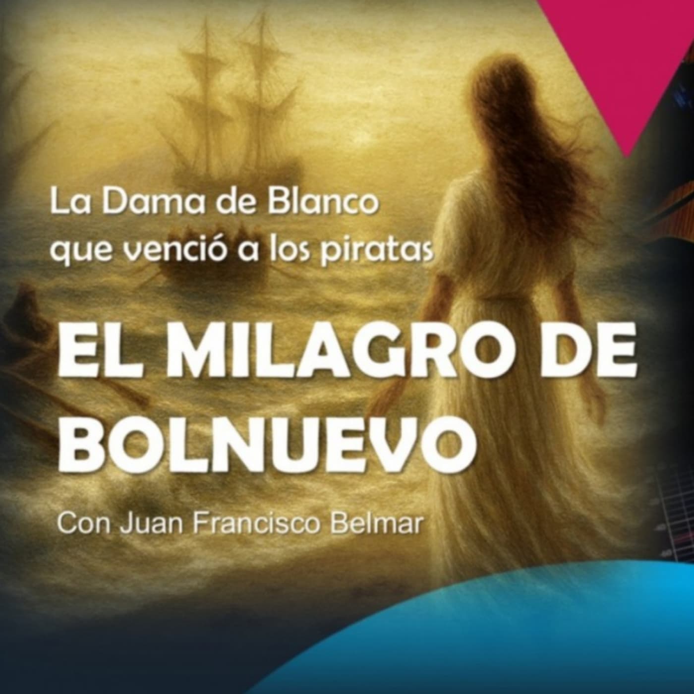 EUP(14/11/2025):El Milagro de Bolnuevo:la Dama Blanca que ahuyentó a los piratas · Resultados XVII Noche de Psicofonías
