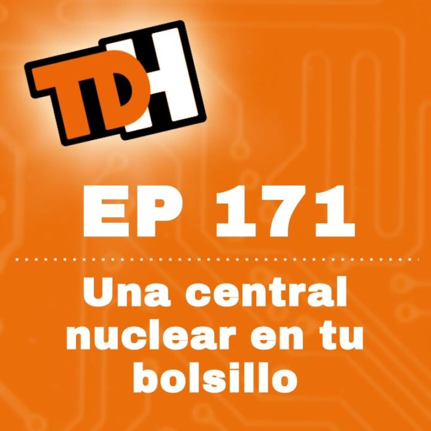 171 Una central nuclear en tu bolsillo