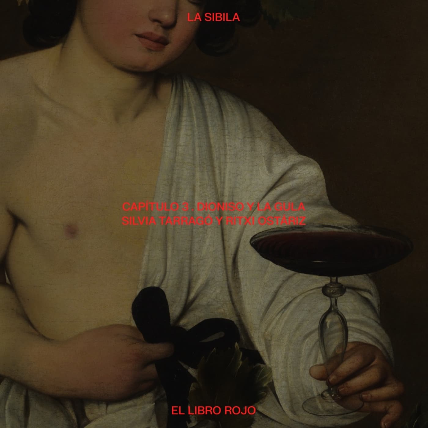 La Sibila. Capítulo 3. Dioniso y la Gula. Con Silvia Tarragó y Ritxi Ostáriz
