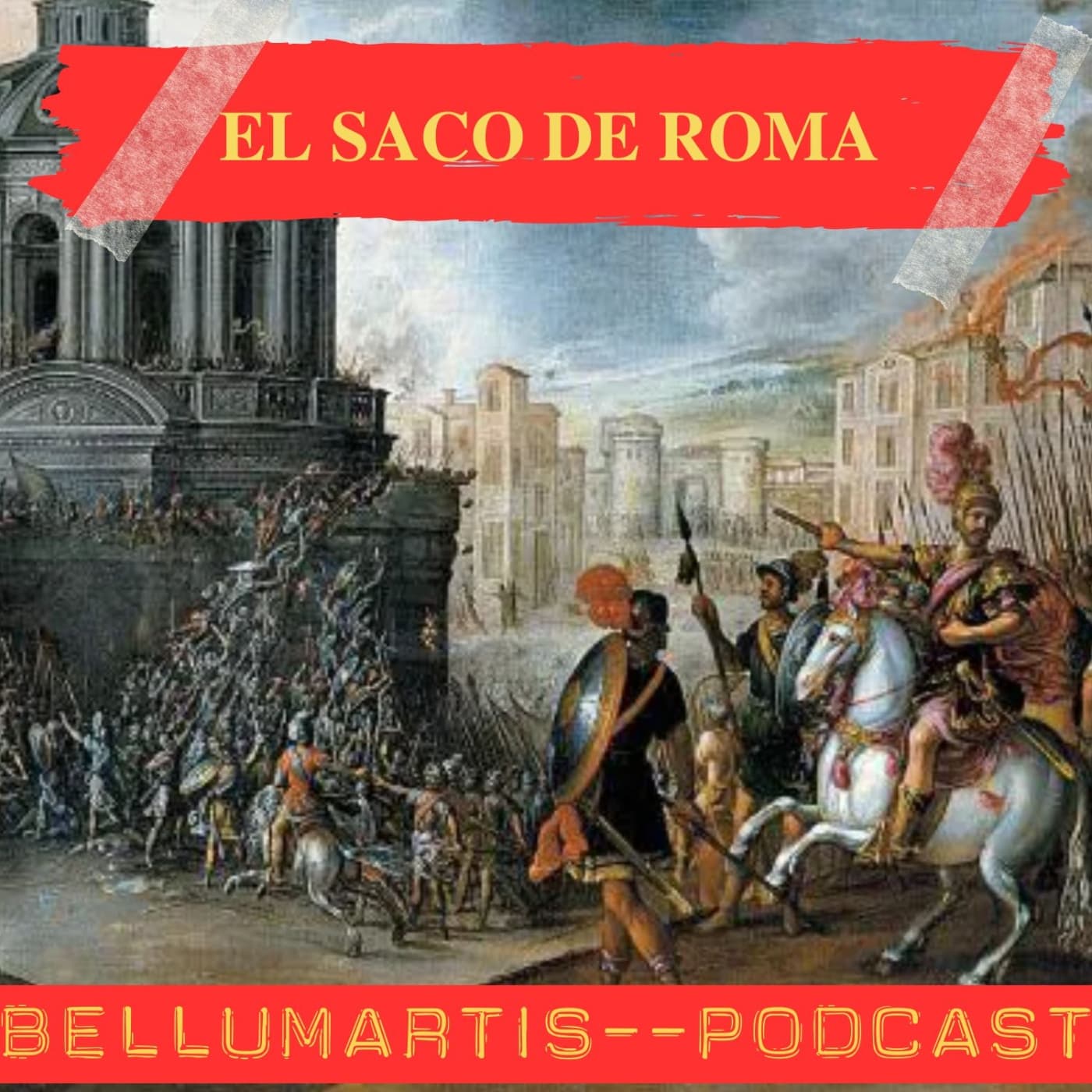 EL SACO DE ROMA (1527) y sus consecuencias *Yeyo Balbás*