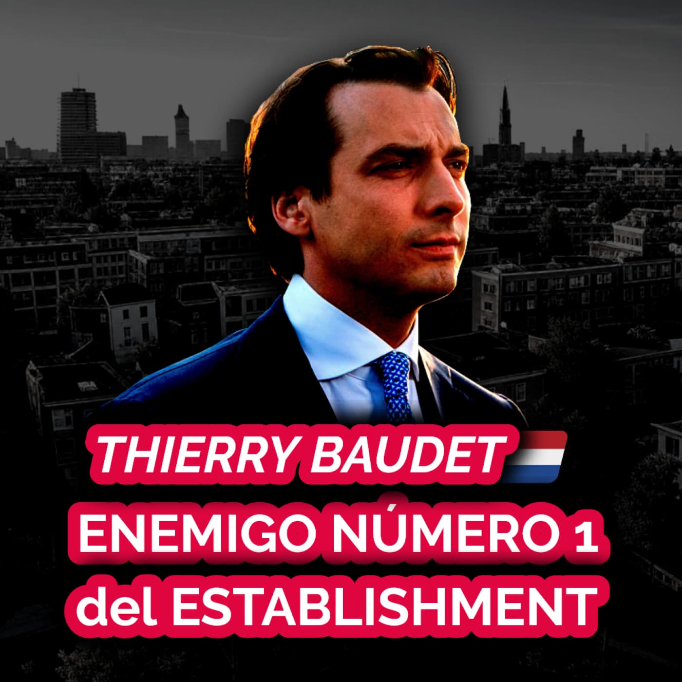 241 | ENTREVISTA a THIERRY BAUDET, ENEMIGO NÚMERO UNO del ESTABLISHMENT (DOBLADA al ESPAÑOL)