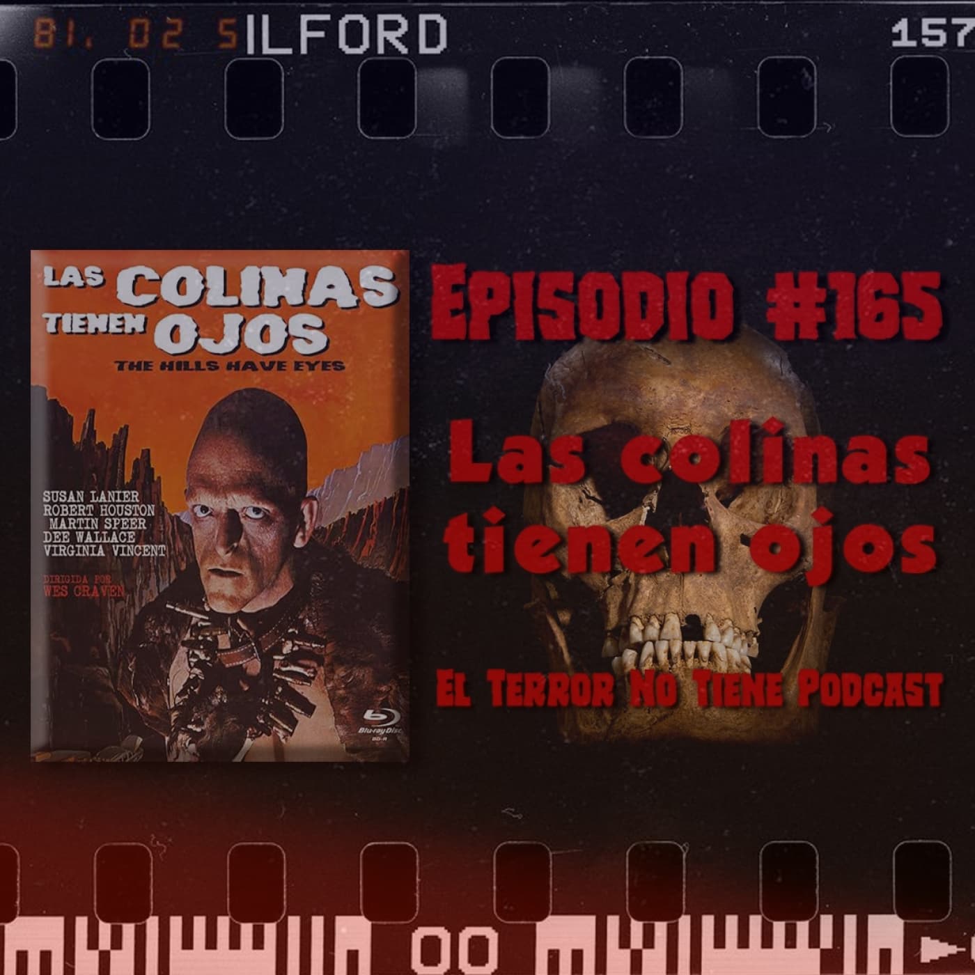 El Terror No Tiene Podcast - Episodio #165 - Las colinas tienen ojos (1977)