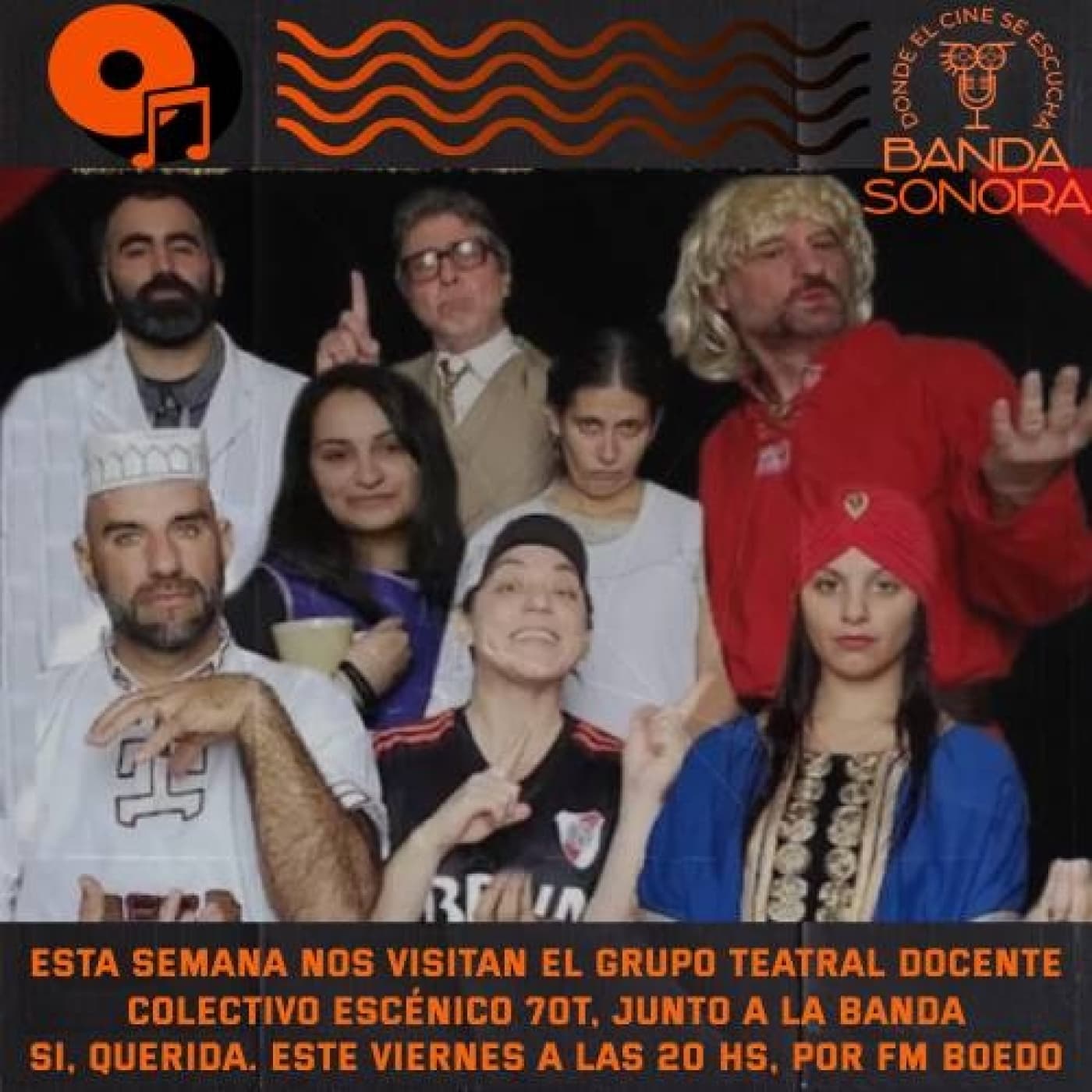 Escena 475 - Entrevista con el Colectivo Escénico 70T y la banda Si, querida
