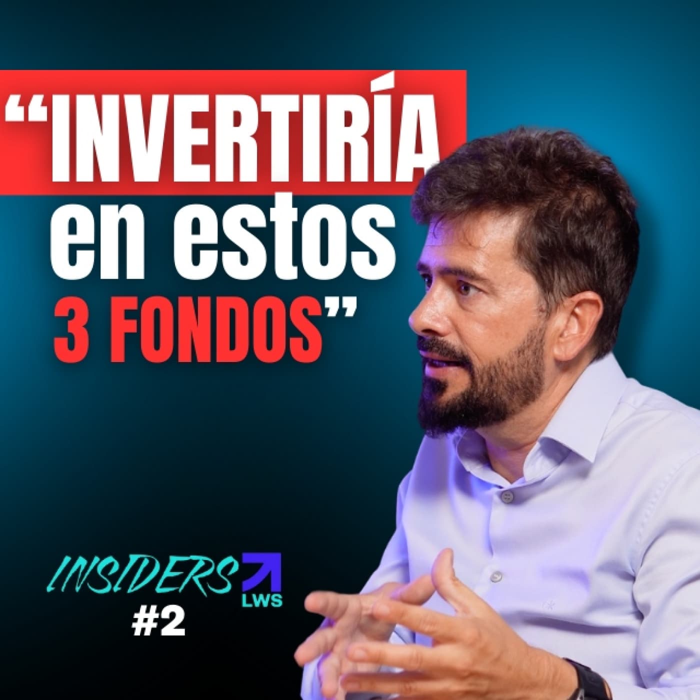 ¿CÓMO ELEGIR EL MEJOR FONDO DE INVERSIÓN EN 2025? | EXPERTO EXPLICA | INSIDERS #2
