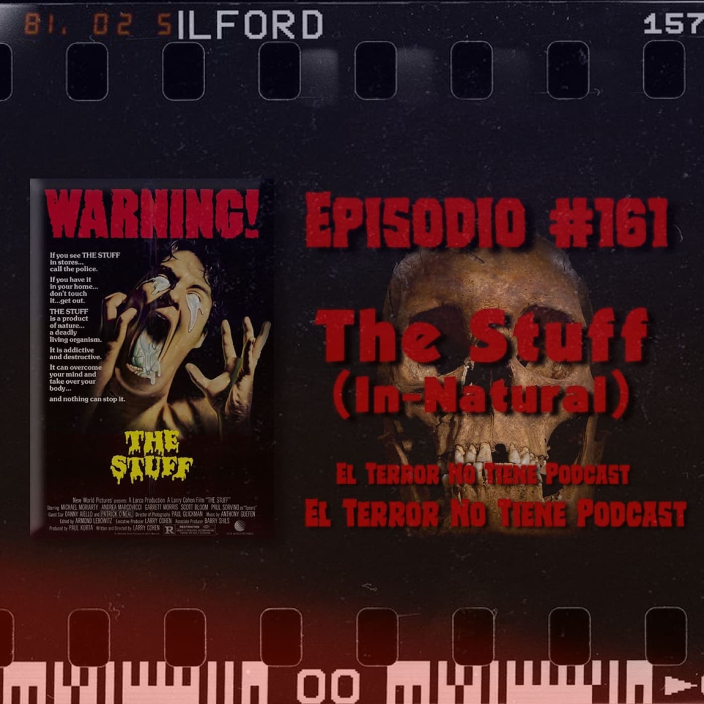 El Terror No Tiene Podcast - Episodio #161 - The Stuff (In-Natural) (1985)