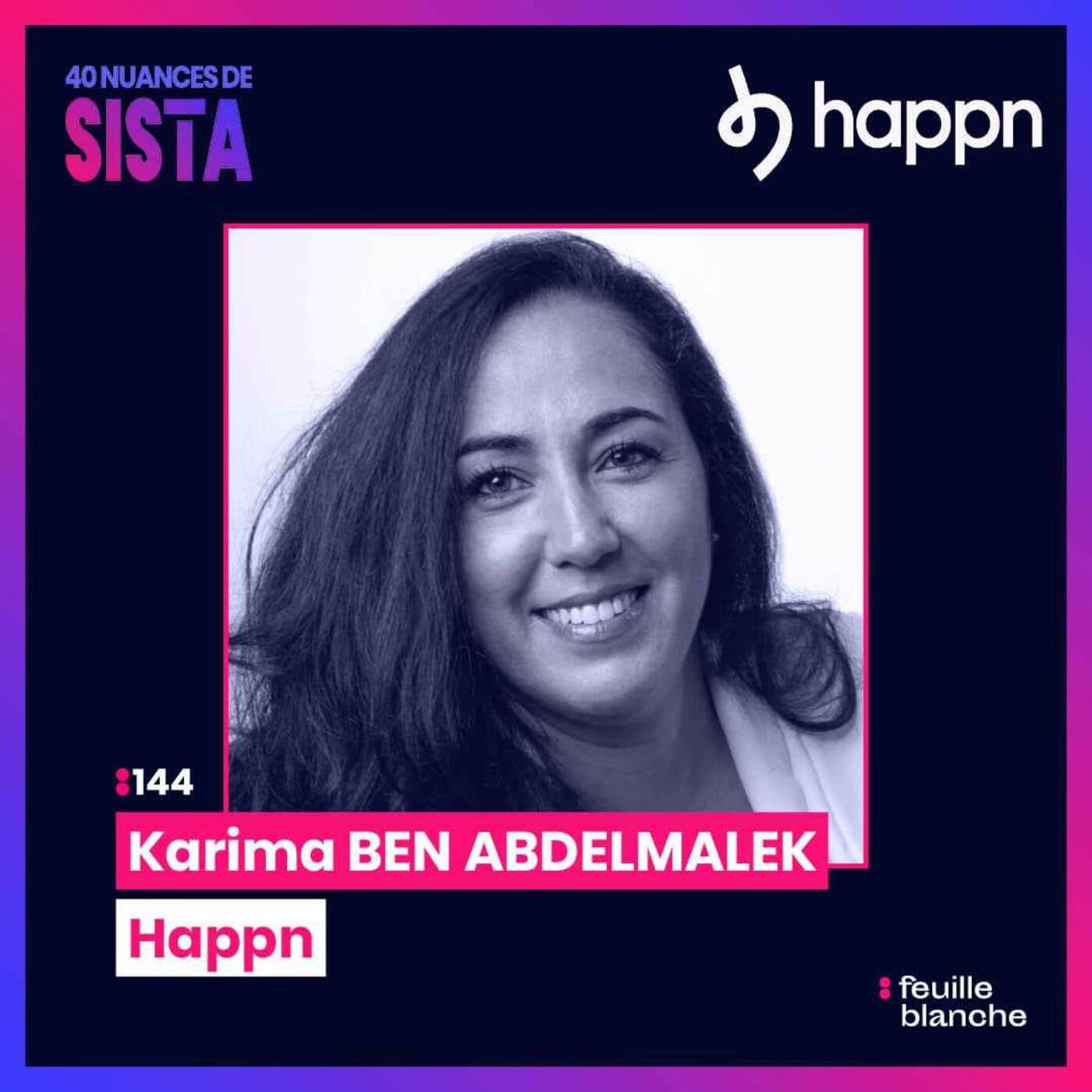 :144 [SISTA] La French Tech qui fait battre les cœurs dans le monde entier - Karima Ben Abdelmalek