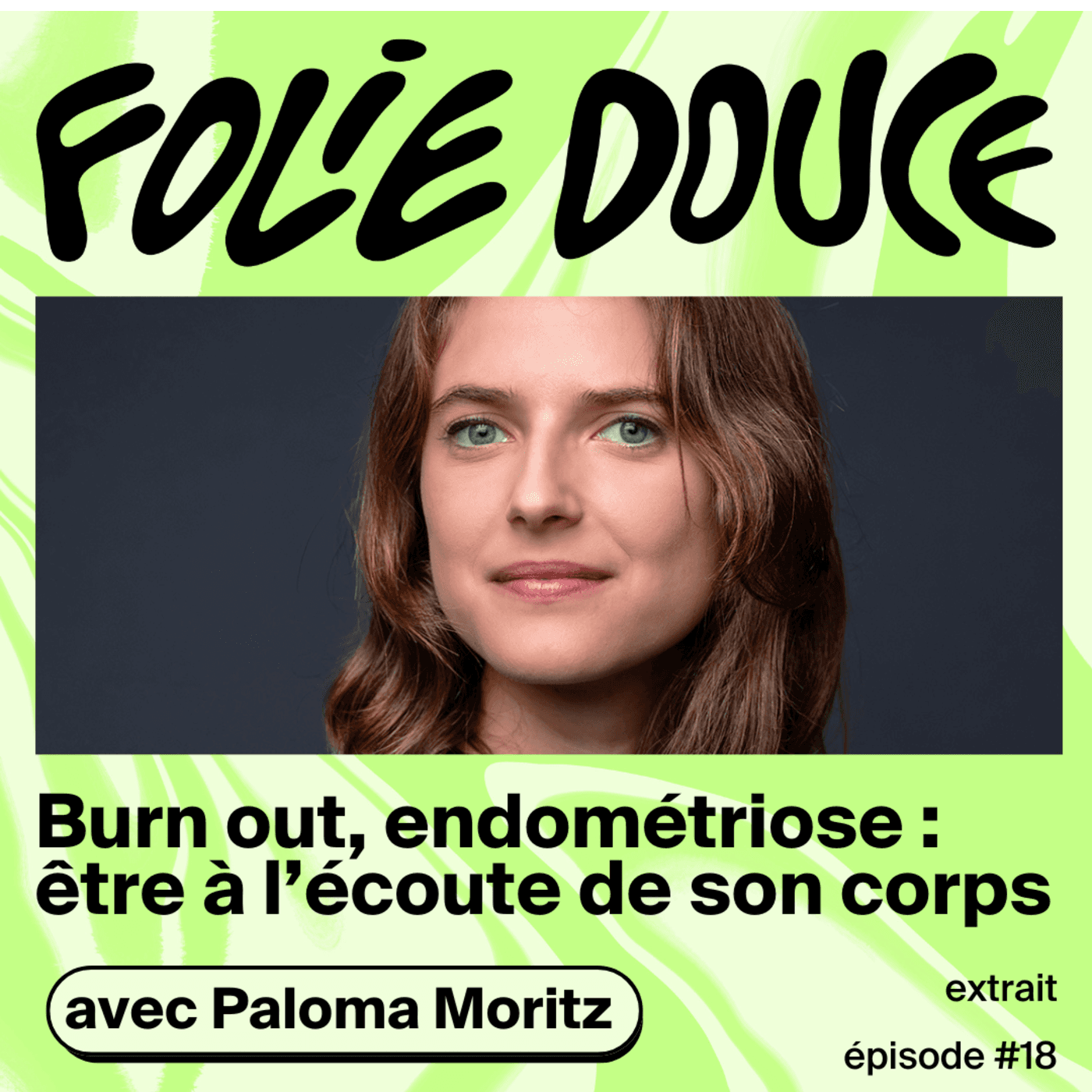 [PETITE DOUCEUR] Paloma Moritz sur le burn out et l'endométriose