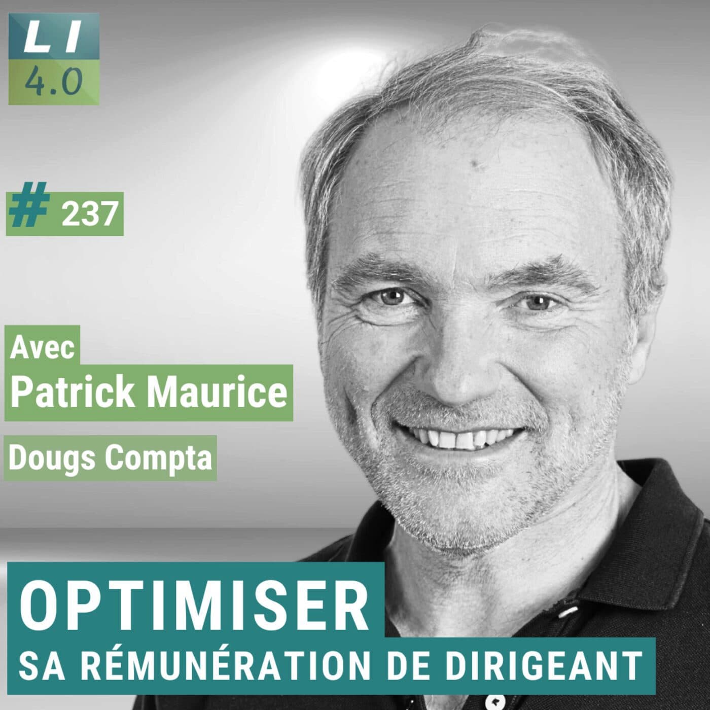 237 - Optimiser sa rémunération de dirigeant, avec Patrick Maurice (Dougs) 