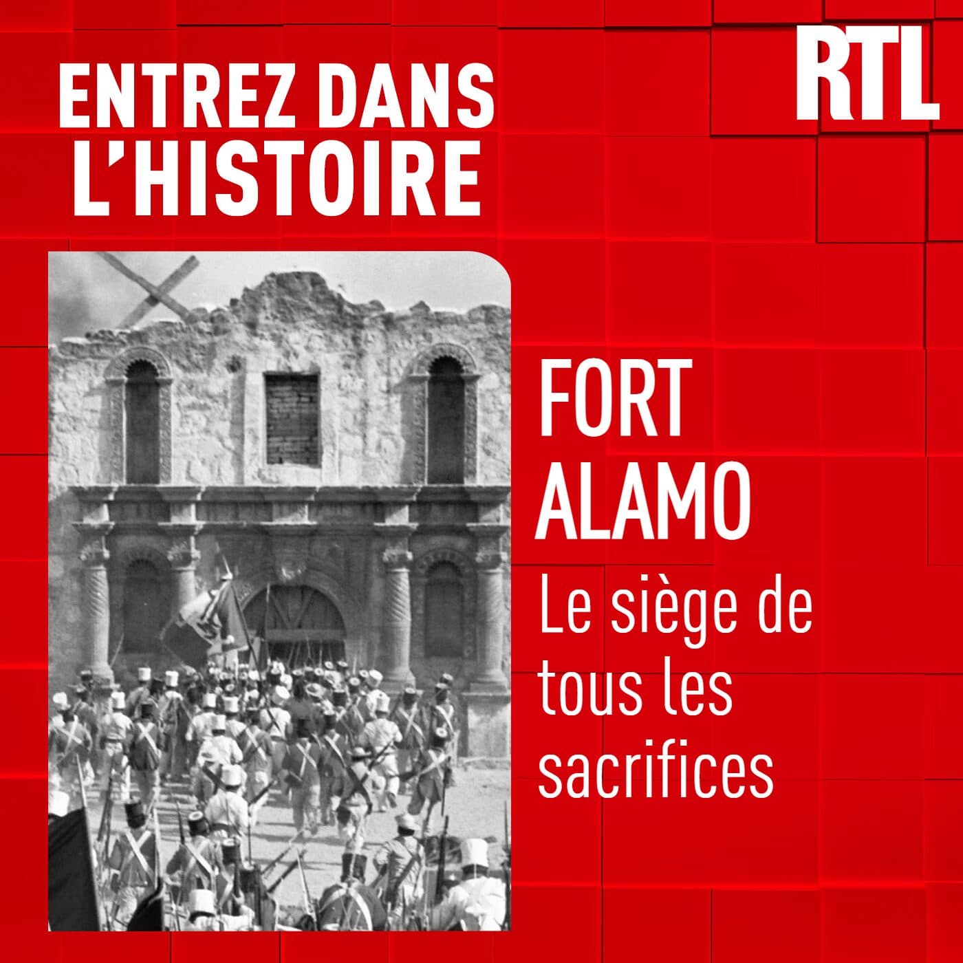 Fort Alamo : le siège de tous les sacrifices