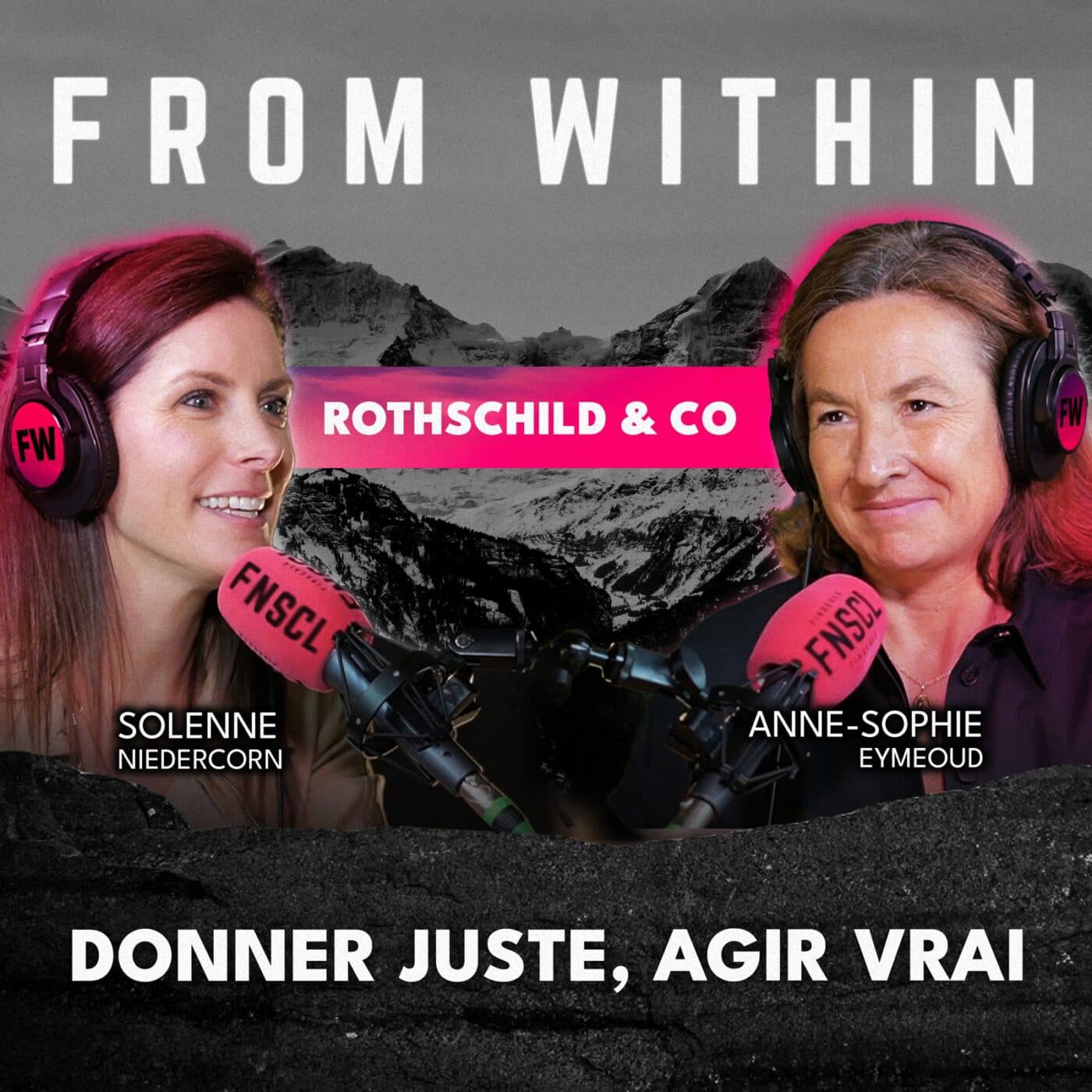 #296 - 📢 Episode "From Within" - Anne-Sophie Eymeoud (Rothschild & Co) - Donner juste, Agir vrai 