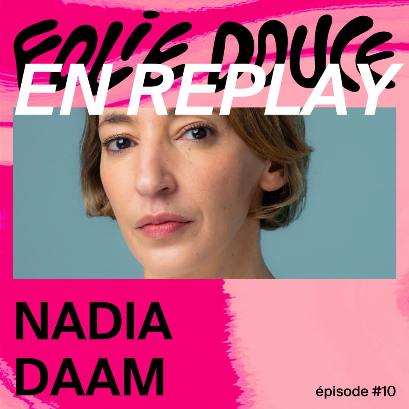 EN REPLAY - Nadia Daam, « quand on est mère, on passe plus de temps à faire qu’à être »