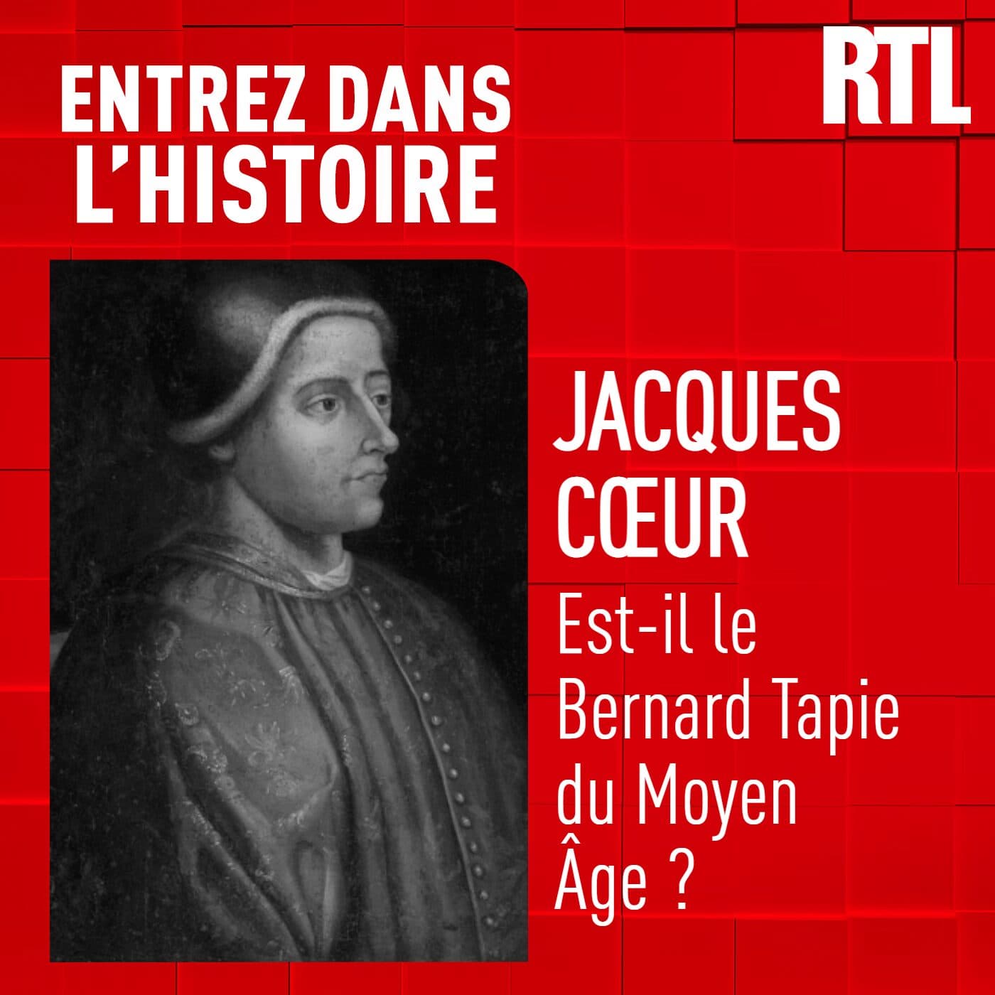 Jacques Cœur est-il le Bernard Tapie du Moyen Âge ?