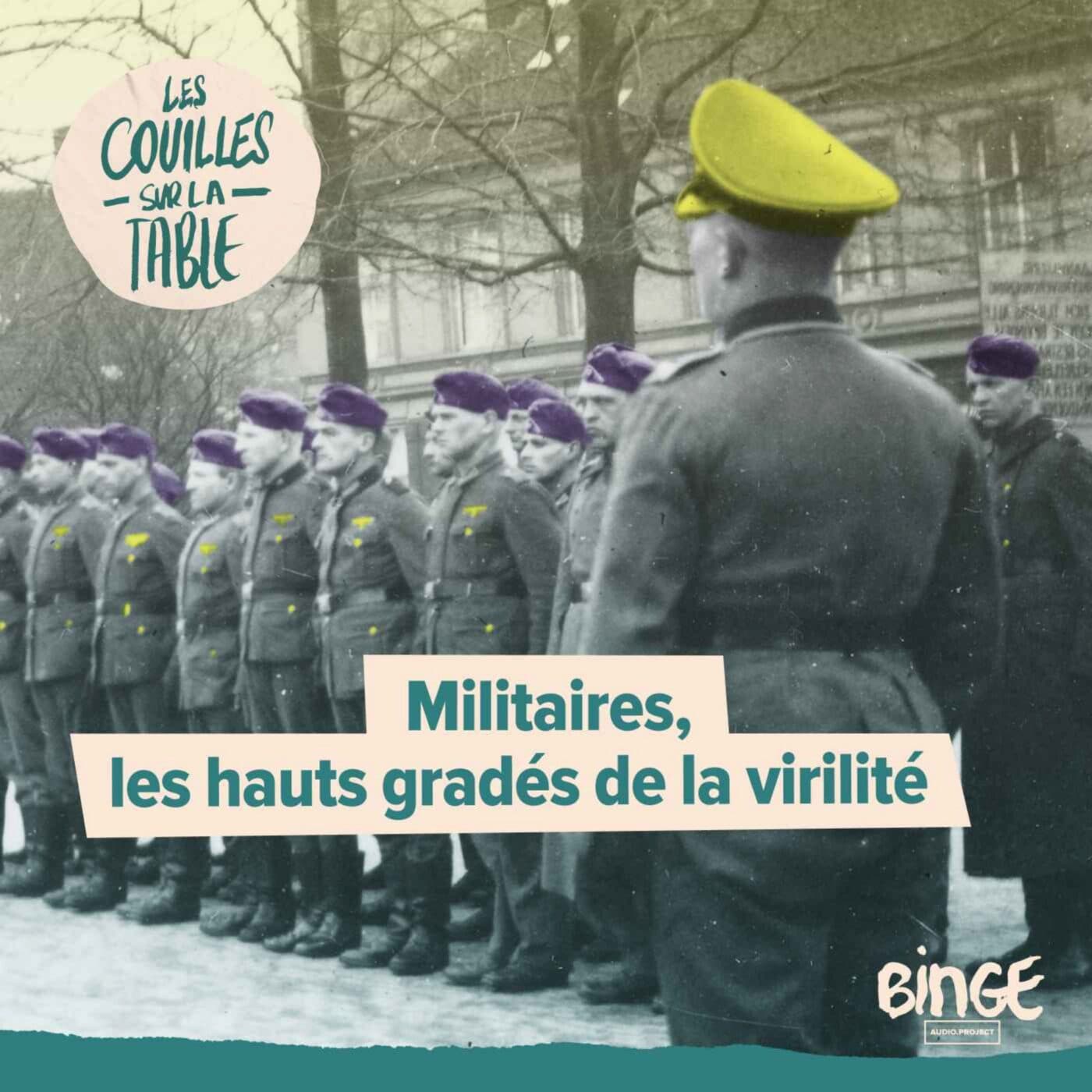 Militaires, les hauts gradés de la virilité