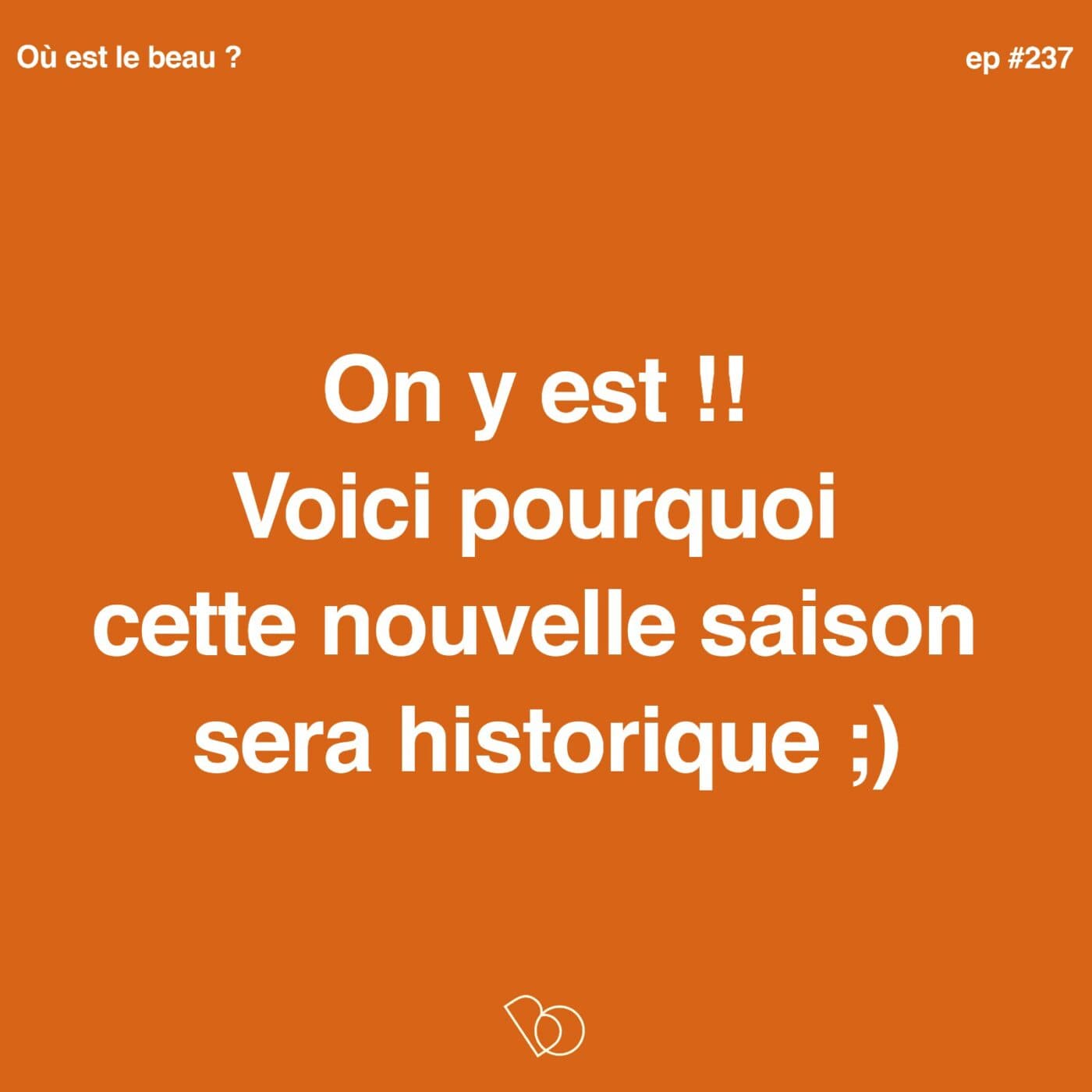 #237 - On y est !! Voici pourquoi cette nouvelle saison sera historique 🔋🔈⚠️