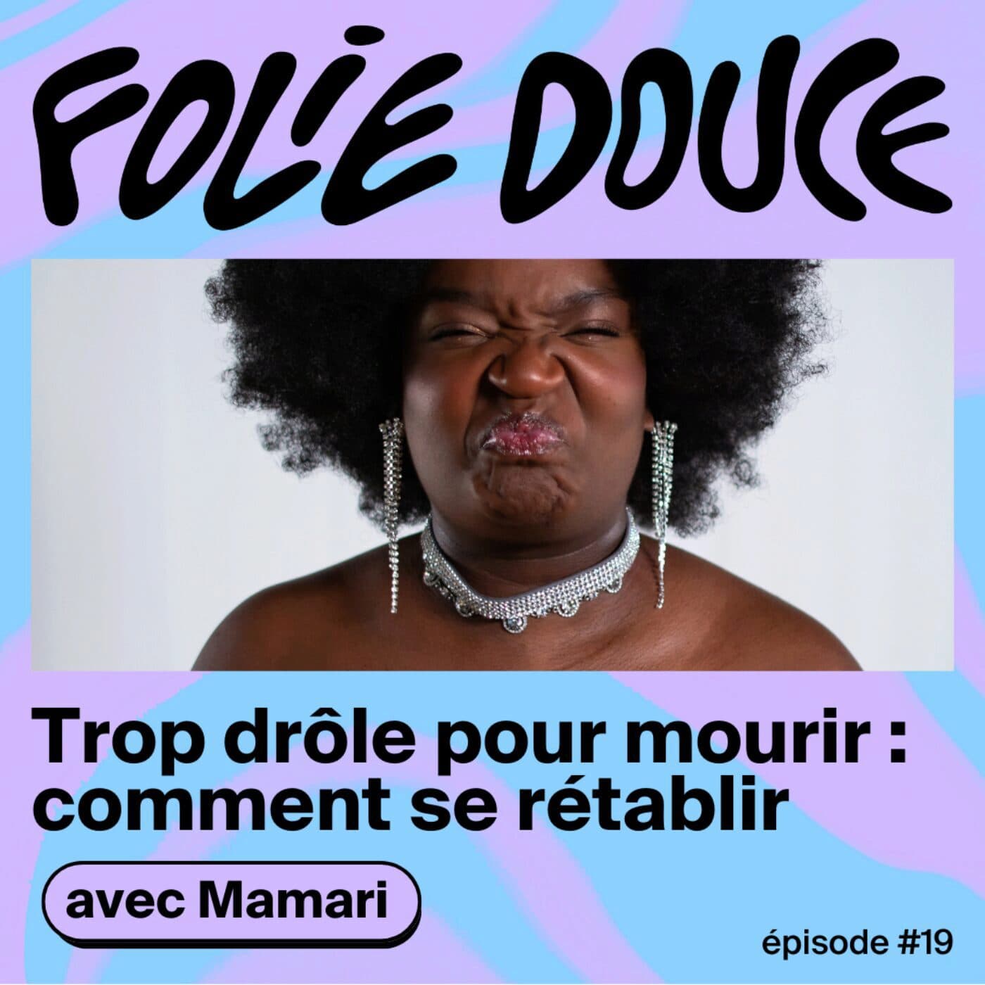 Mamari, trop drôle pour mourir : comment se rétablir