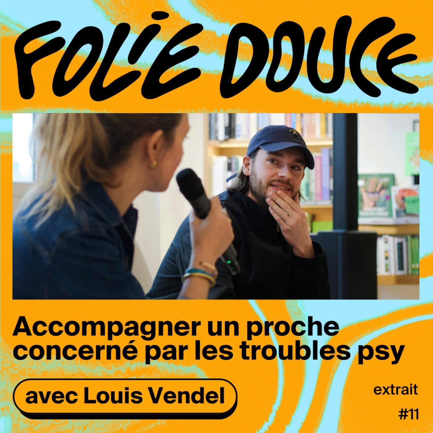 [PETITE DOUCEUR] Louis Vendel sur l’accompagnement d’un proche concerné par les troubles psy