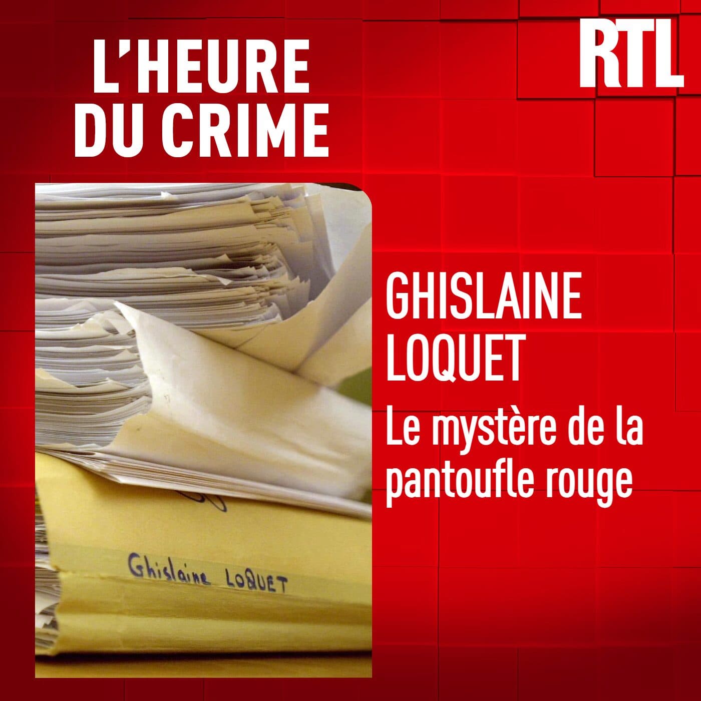 L'INTÉGRALE - Gisèle Loquet : le mystère de la pantoufle  rouge