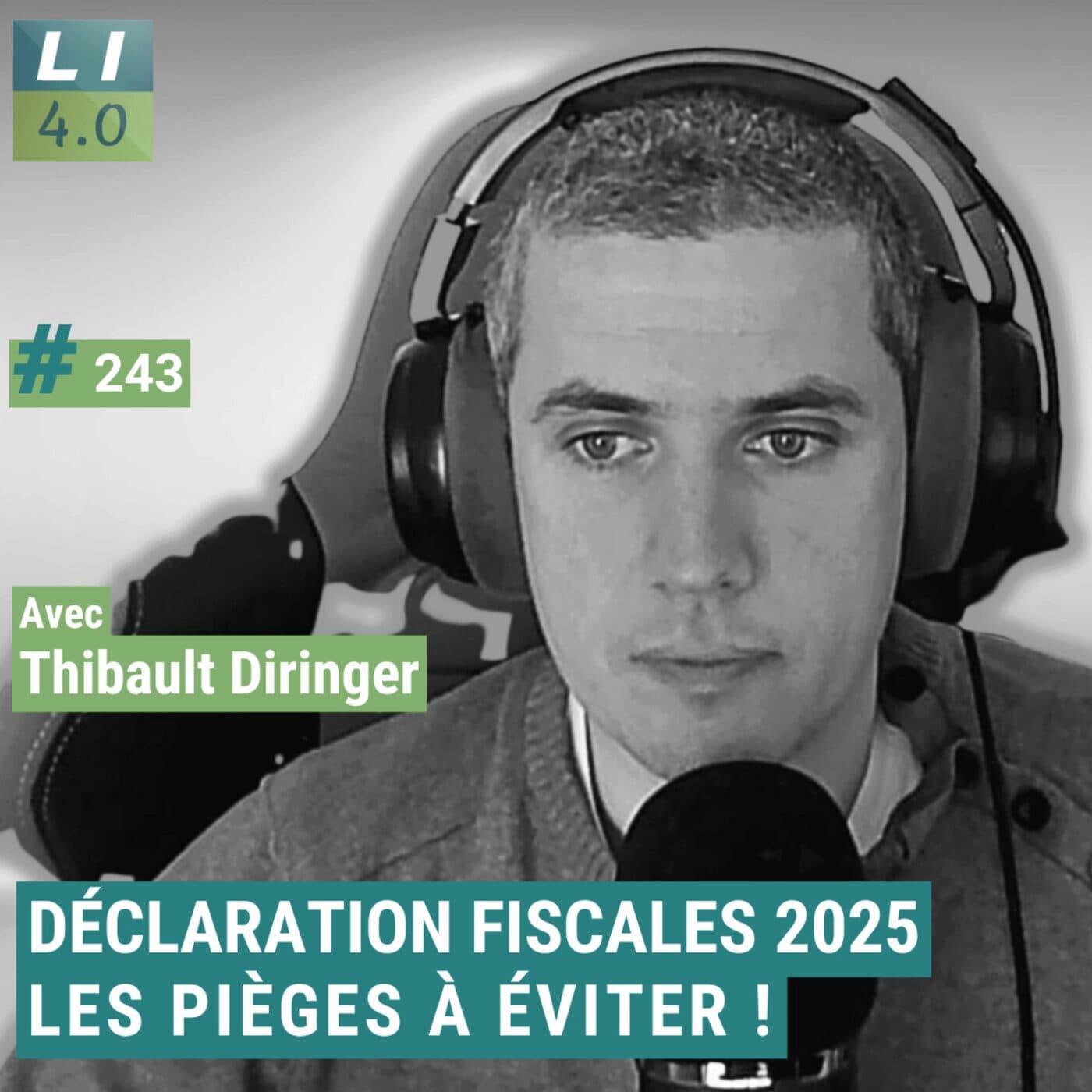 243 - Déclaration fiscale 2025 : les pièges à éviter, avec Thibault Diringer
