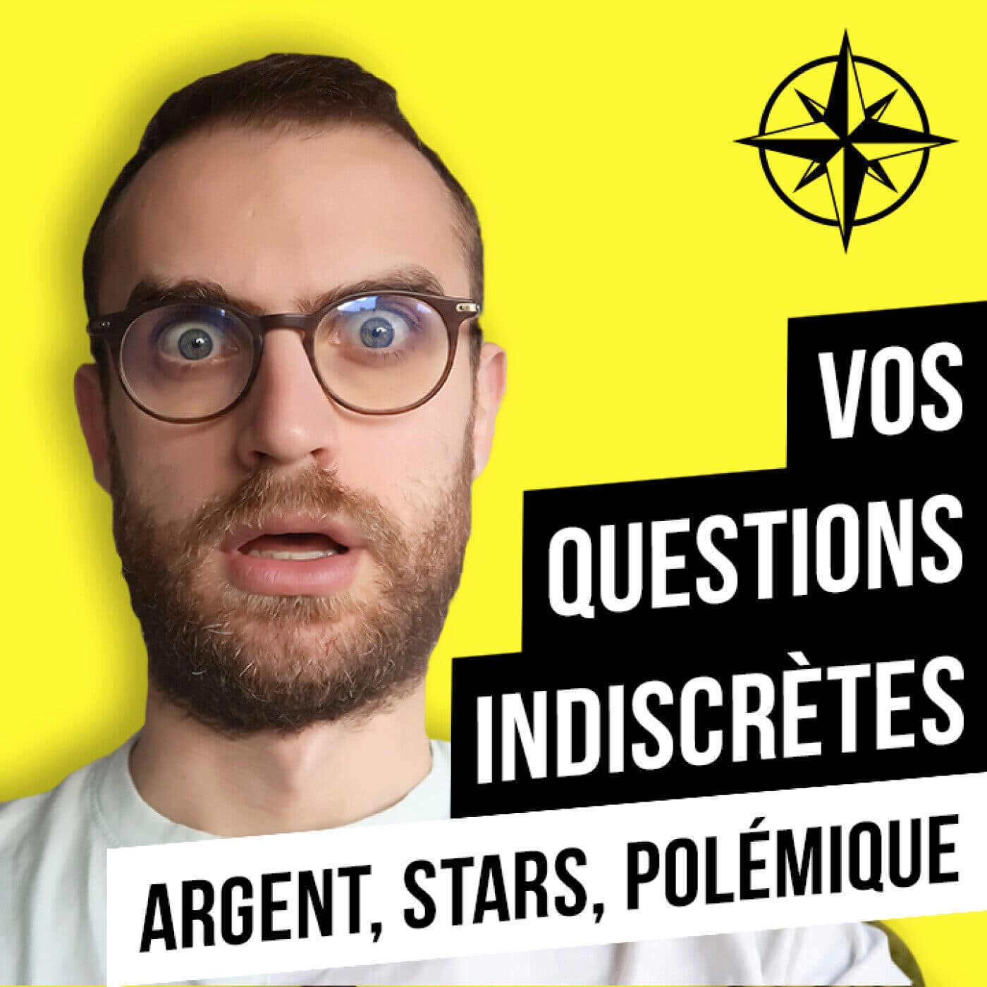 Rediff | Vos Questions indiscrètes : Argent, Stars et Polémique