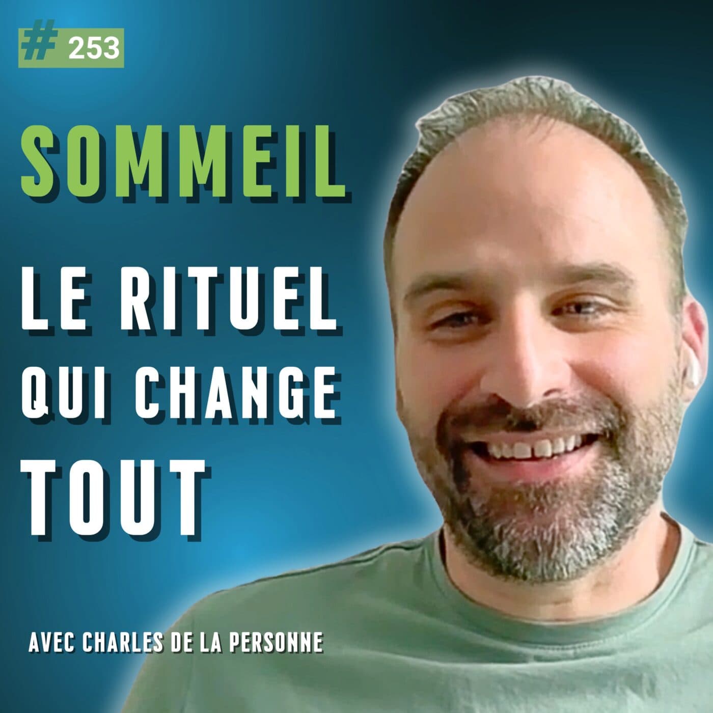 253 - Le sommeil décrypté : mythes, biorythmes et vraies solutions, avec Charles De La Personne (MySommeil, Di&Care)