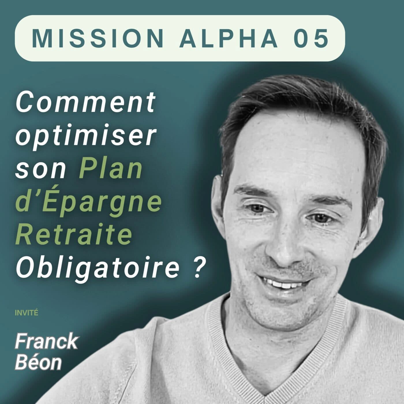 Comment optimiser son Plan d’Epargne Retraite Obligatoire (ex article 83) - Mission Alpha #05