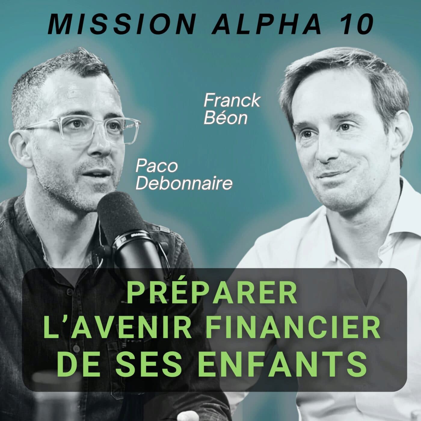 Préparer l’avenir financier de ses enfants - Mission Alpha #10