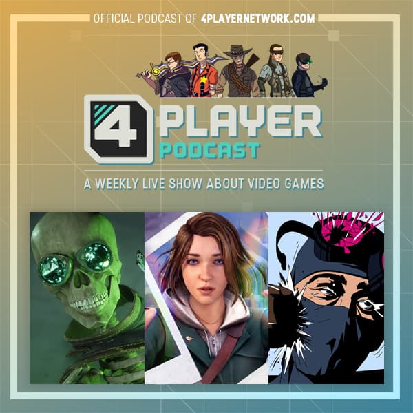 4Player Podcast #816 - The Story of Skodge (Life is Strange: Double Exposure, I am your Beast, Dragon Age: The Veilguard, and More!)