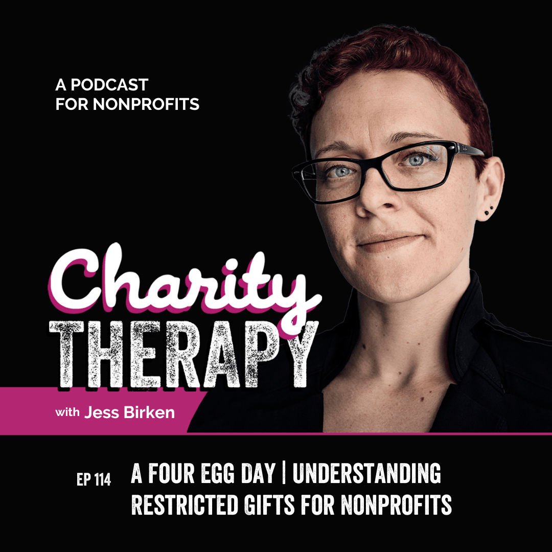 114: A Four Egg Day | Understanding Restricted Gifts for Nonprofits