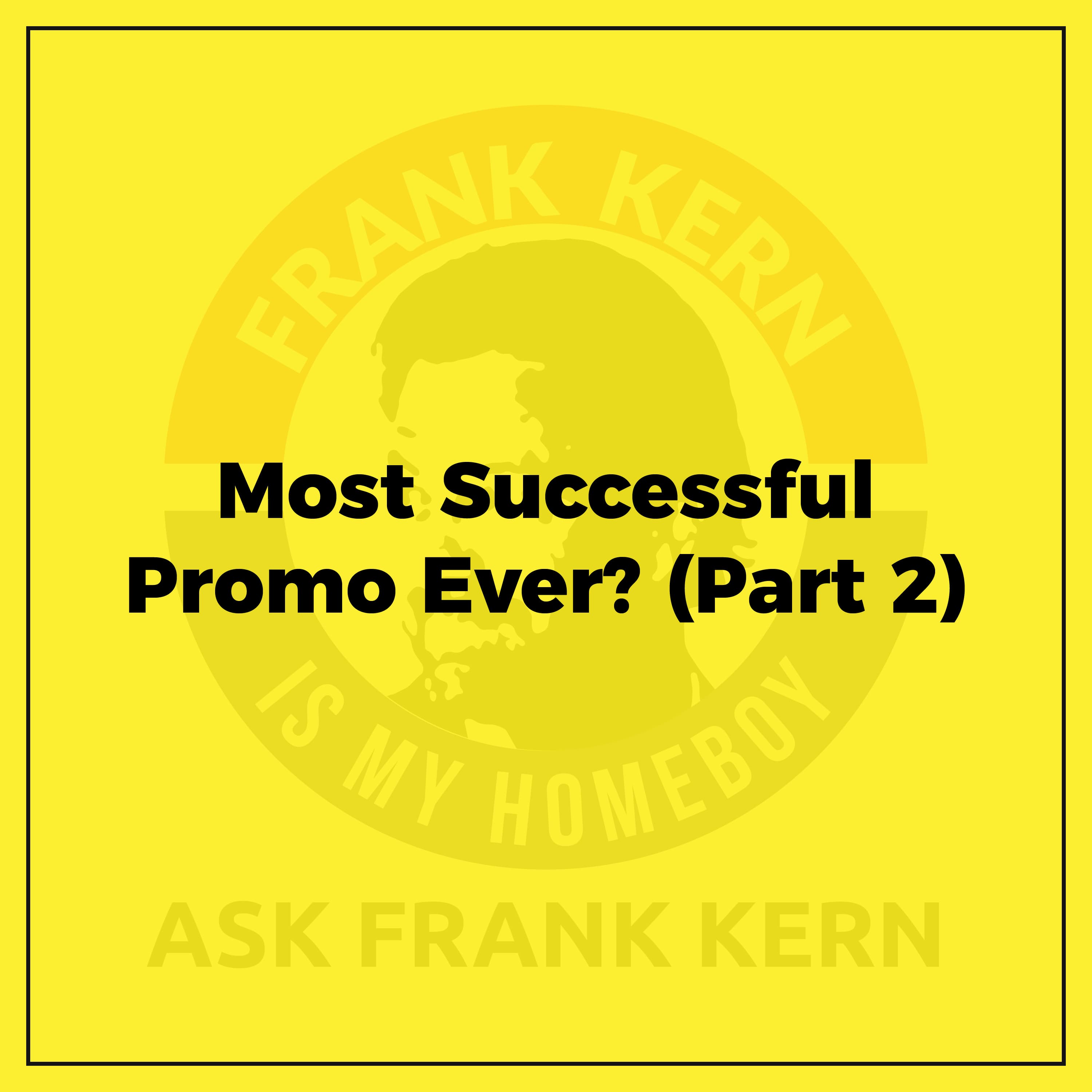 Most Successful Promo Ever? (Part 2)