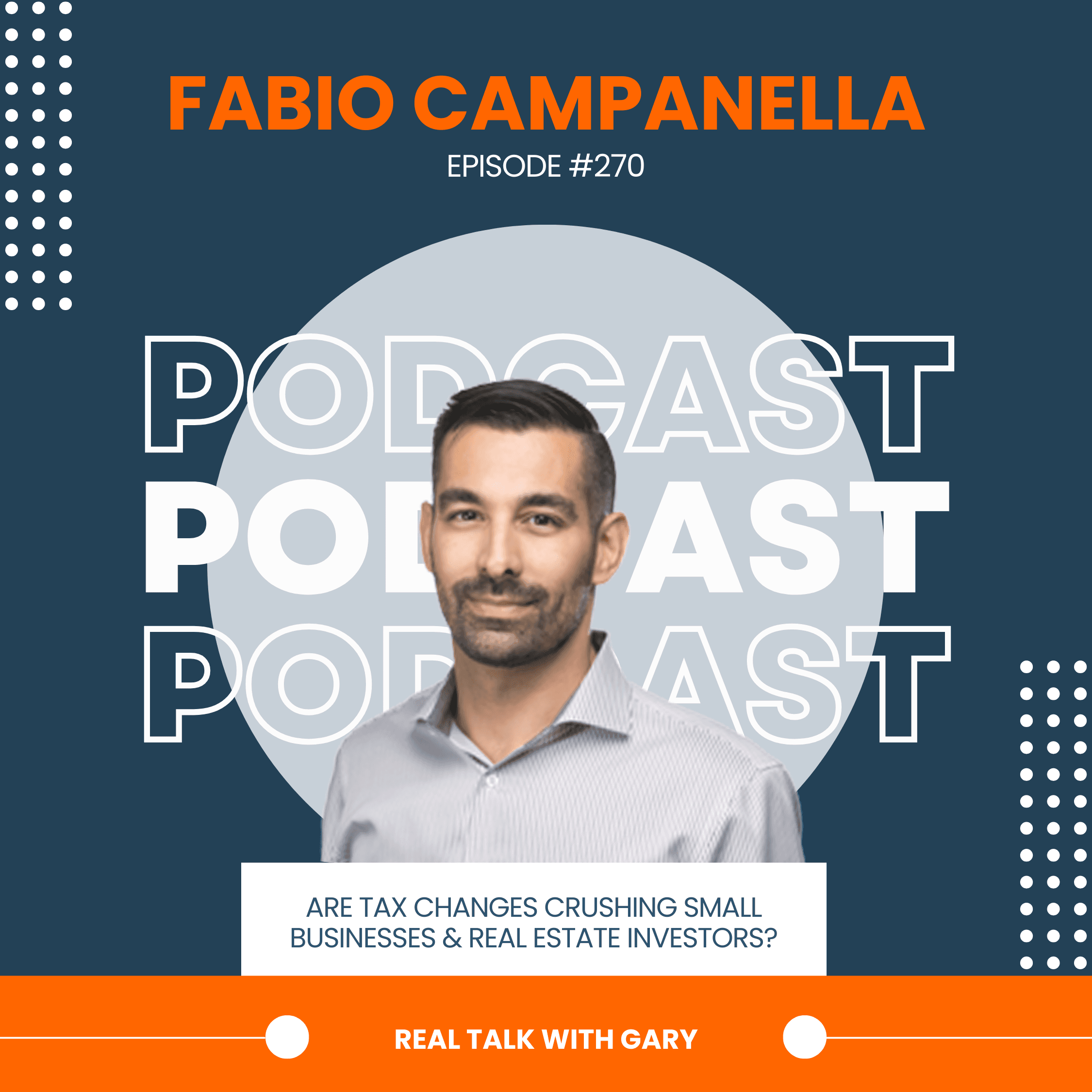 Are Tax Changes Crushing Small Business & RE Investors w/Fabio Campanella #270