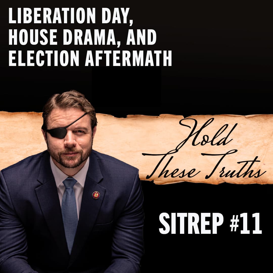 SITREP 11: Liberation Day, House Drama, and Election Aftermath