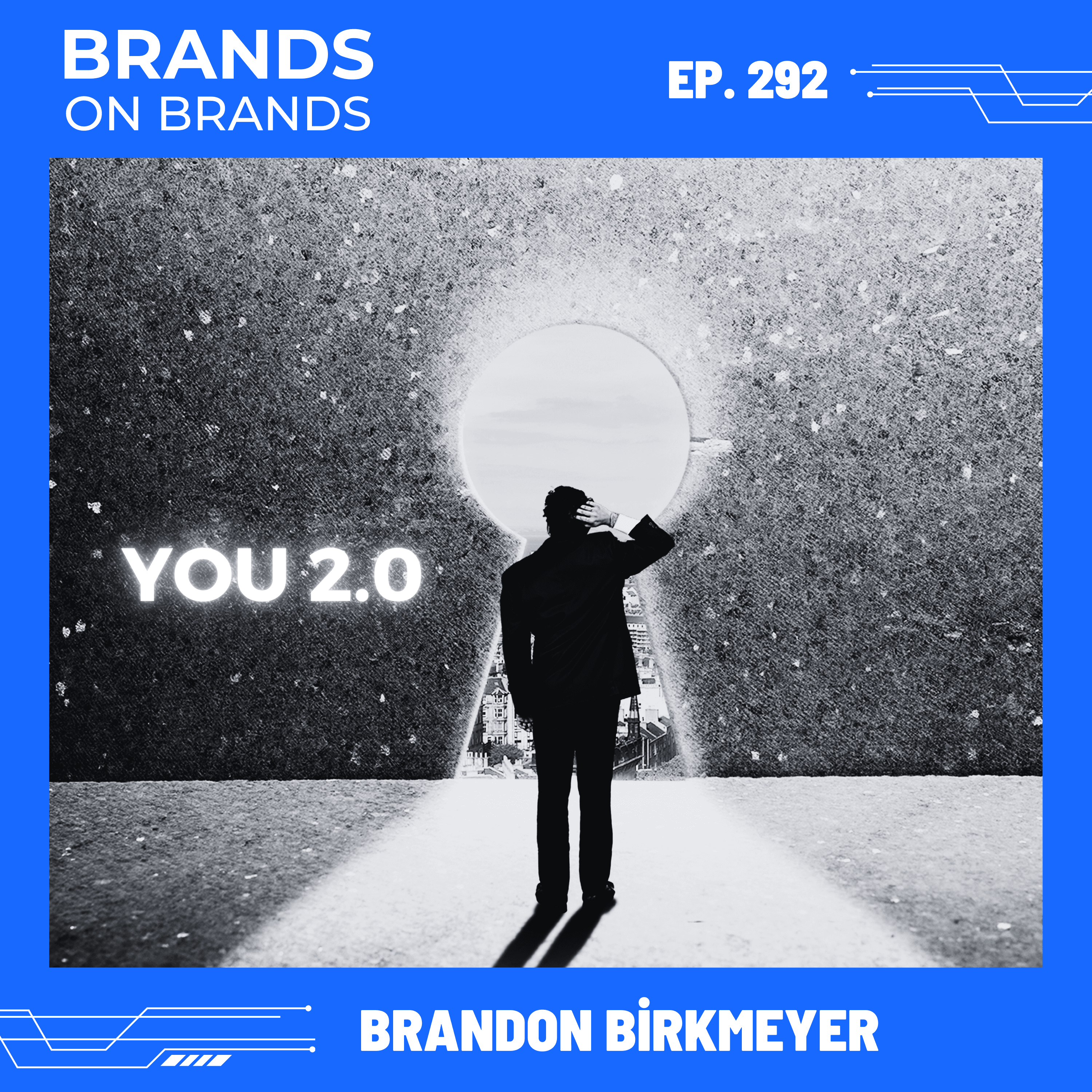 You 2.0 - What Will You Do Next | Ep. 292