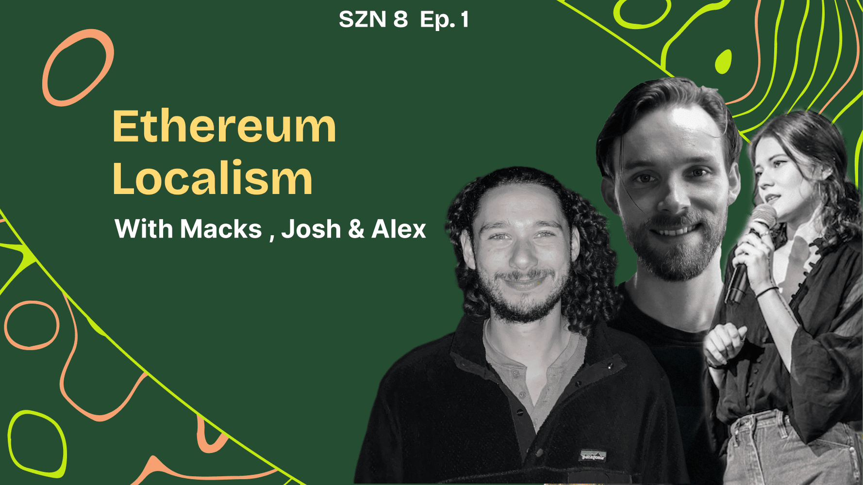 Season 8 - Ep. 1 - Localism W/ Macks & Josh