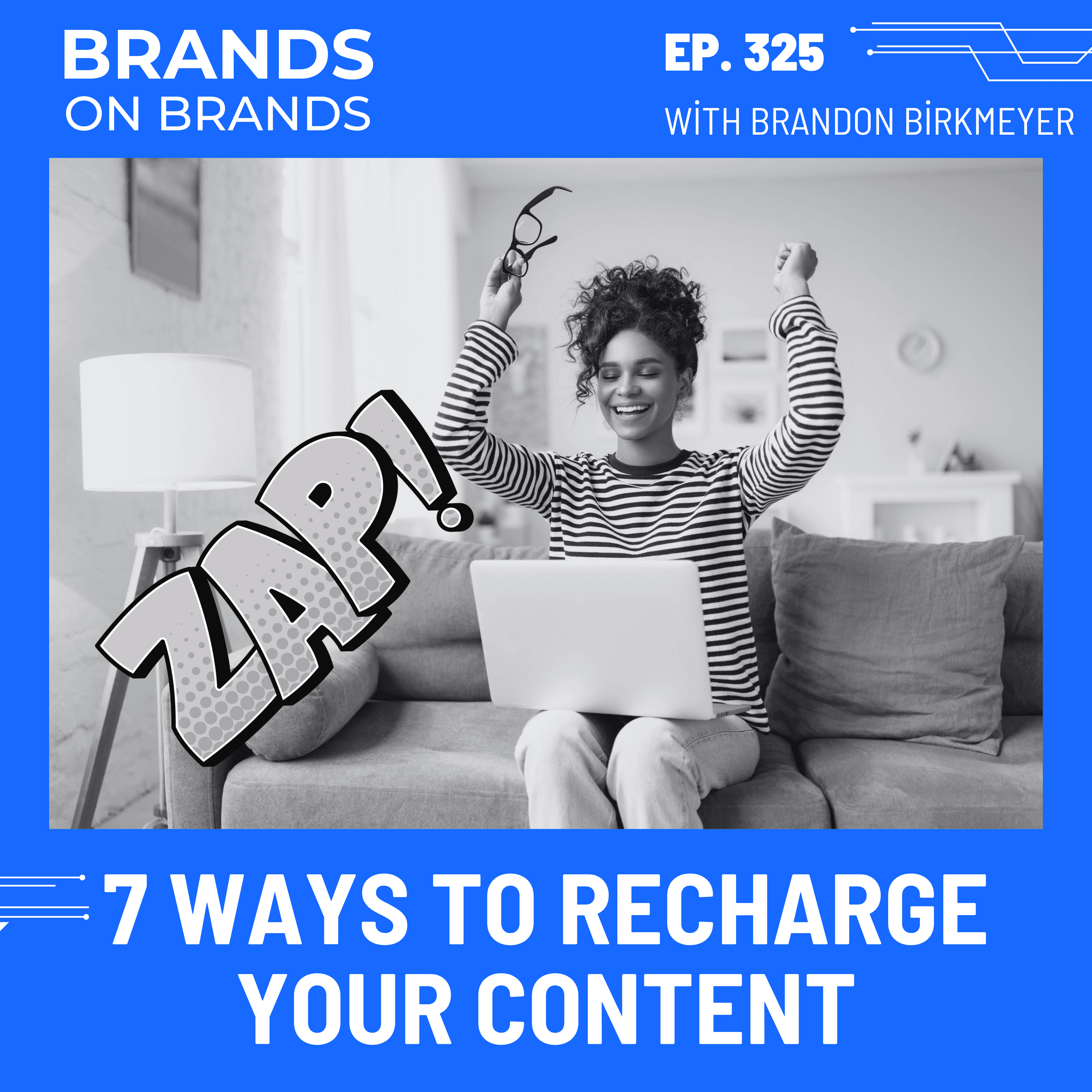 7 Ways to Recharge Your Content and Get More Attention | Ep. 325